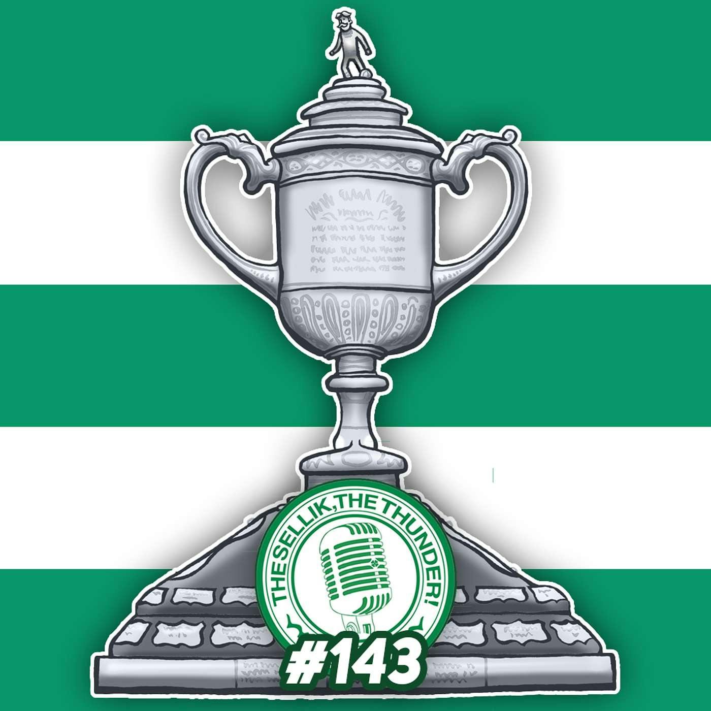 WILL BRENDAN RODGERS GET HIS TREBLE BACK? | The Sellik, The Thunder | #143 WILL BRENDAN RODGERS GET HIS TREBLE BACK? | The Sellik, The Thunder | #143