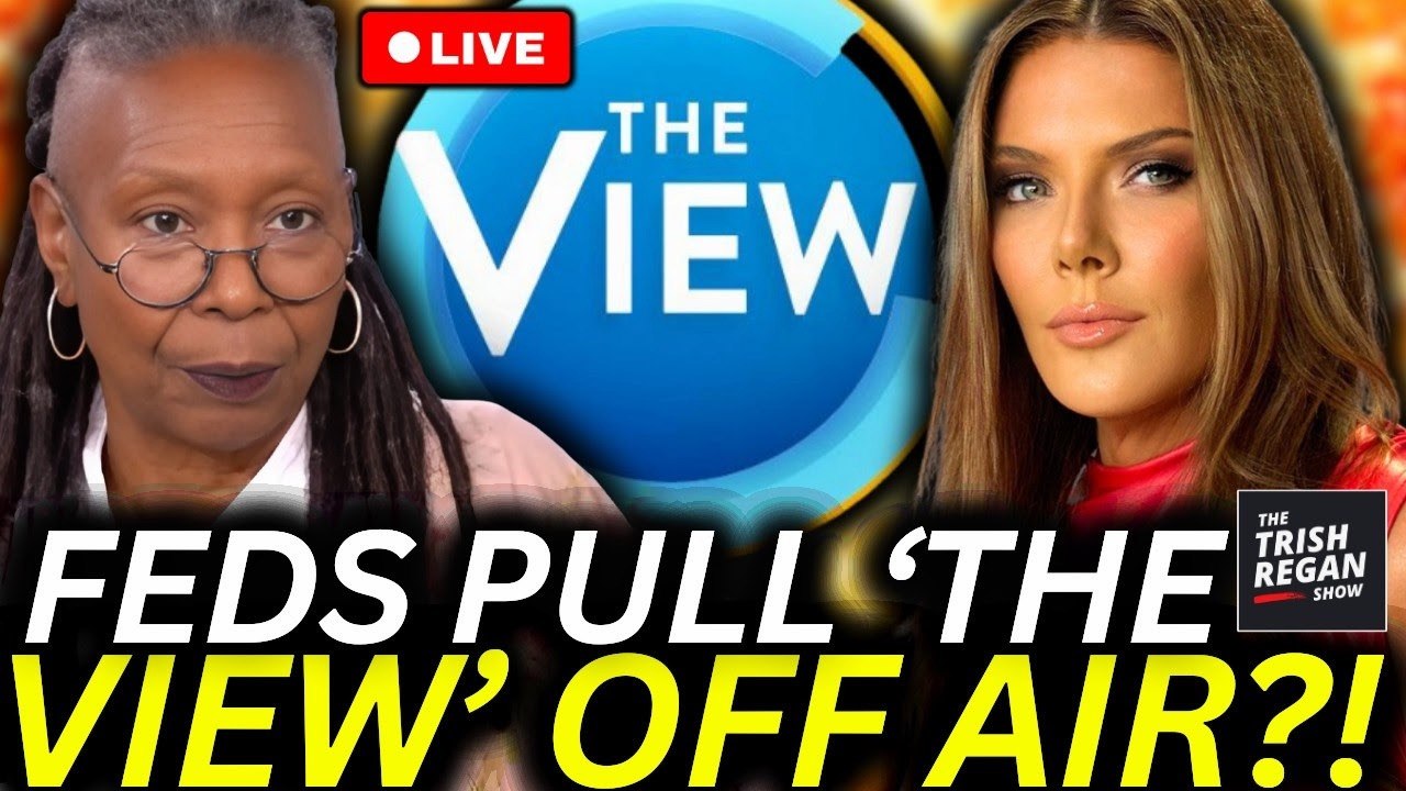 The Trish Regan Show - ‘The View’ Getting Pulled Off Air?! NEW FCC Crackdown Means Equal Time Or NO Show!