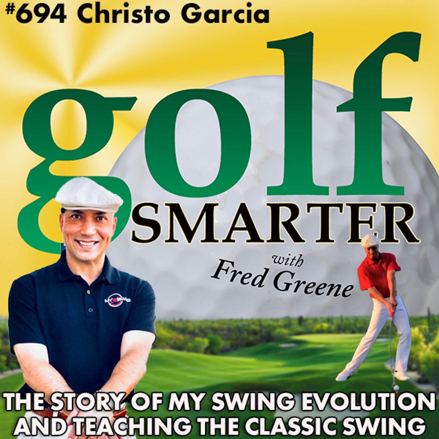 YouTube Sensation Christo Garcia on the Story of MySwingEvolution, and Teaching the Classic Golf Swing episode artwork