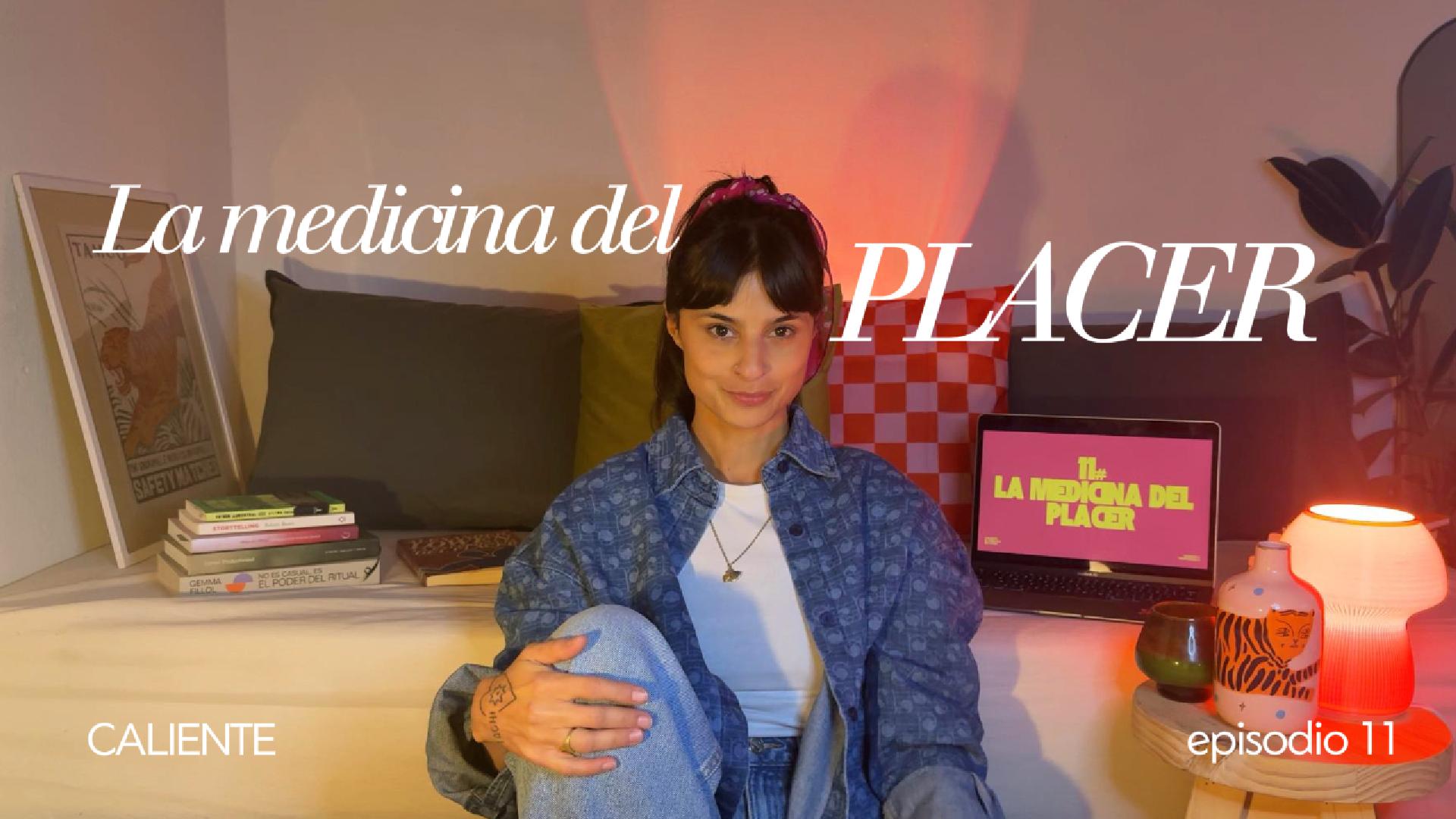LA MEDICINA DEL PLACER: lo subversivo de volver a sentir