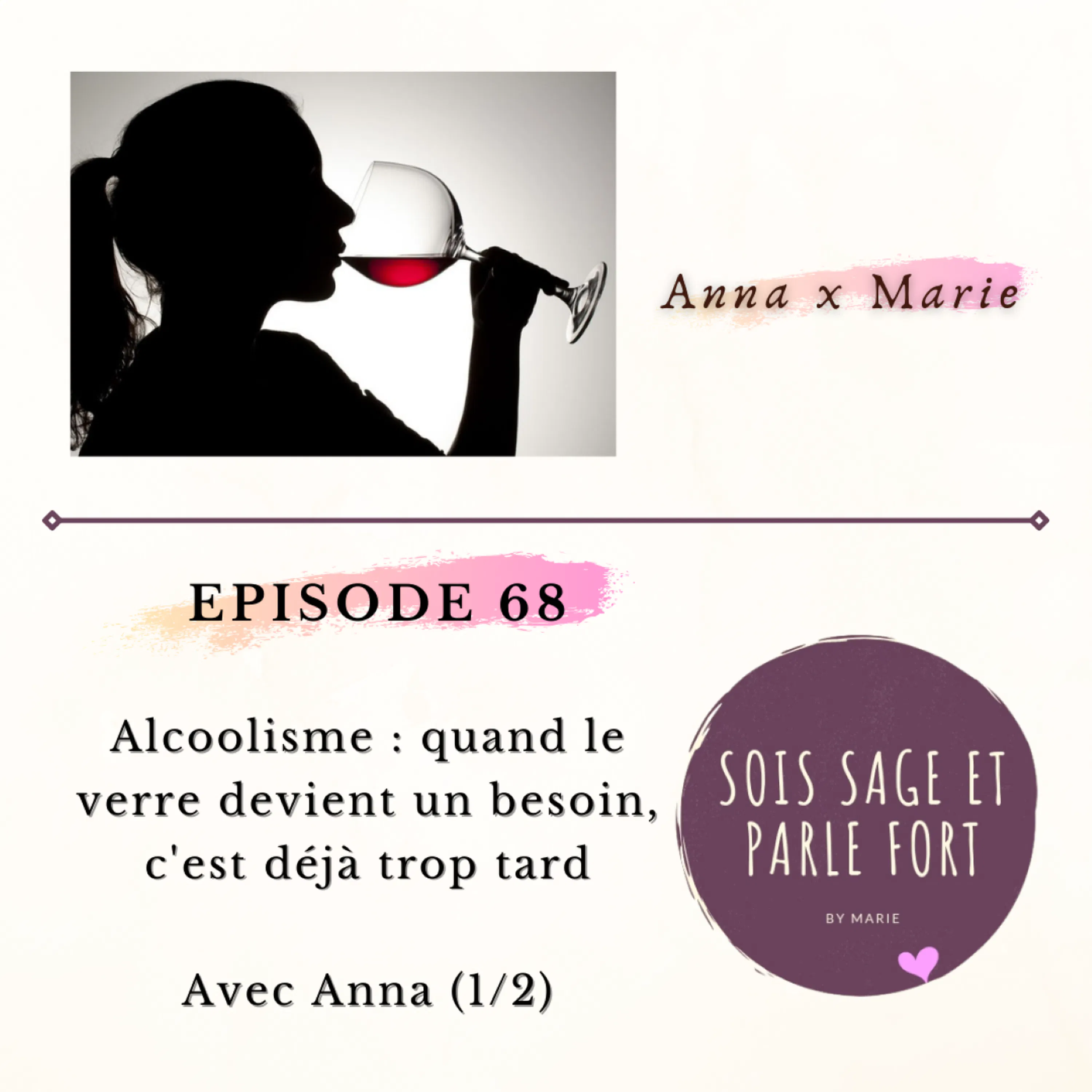 Alcoolisme : quand le verre devient un besoin, c'est déjà trop tard. Avec Anna (1/2)
