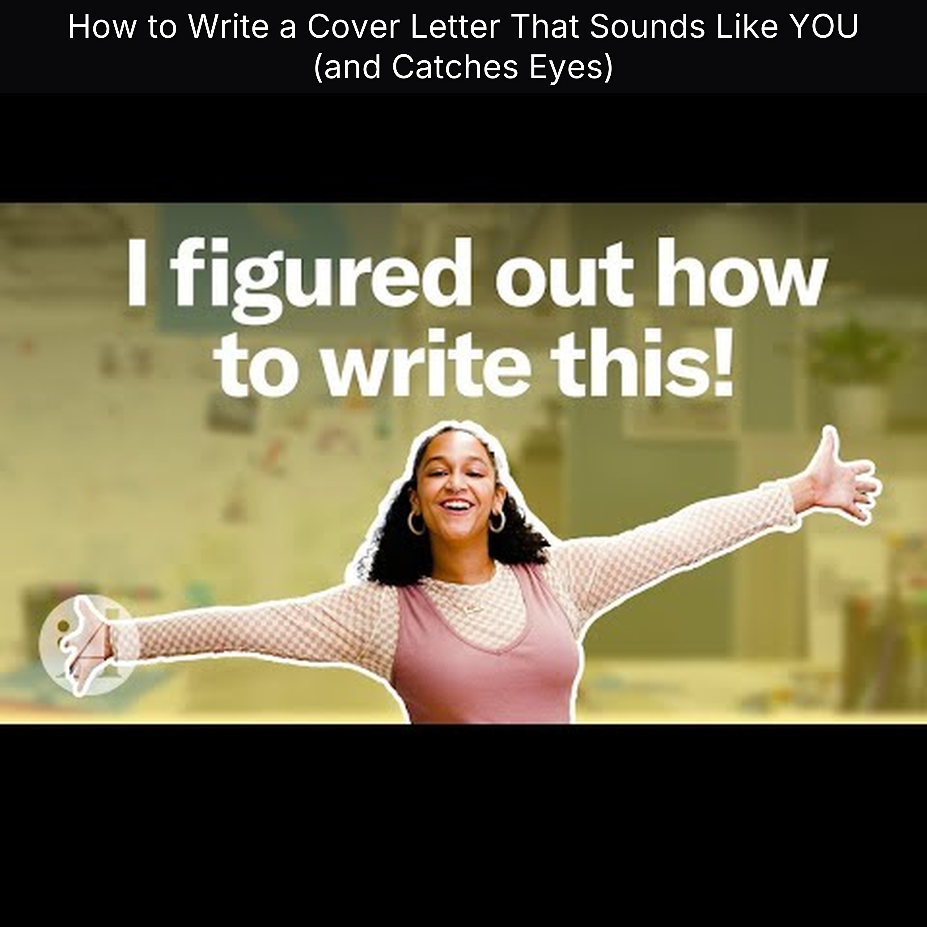 How to Write a Cover Letter That Sounds Like YOU (and Catches Eyes)