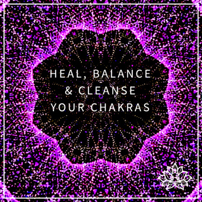 Heal, Balance & Cleanse Your Chakras 🔴🟠🟡🟢🔵🟣⚪️