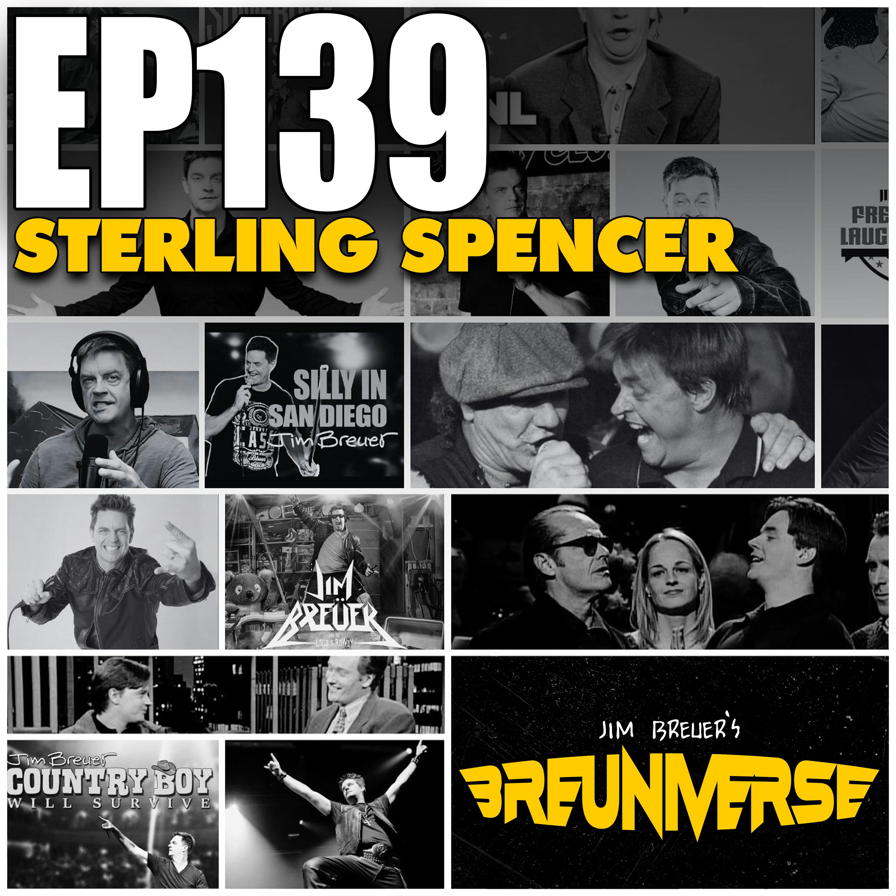 Sterling Spencer | Jim Breuer's Breuniverse Podcast Ep. 139