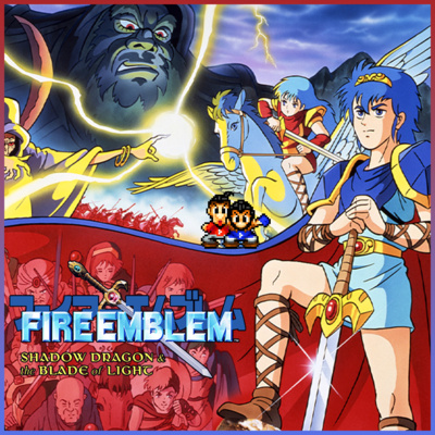 161 - Fire Emblem: Shadow Dragon and the Blade of Light episode artwork