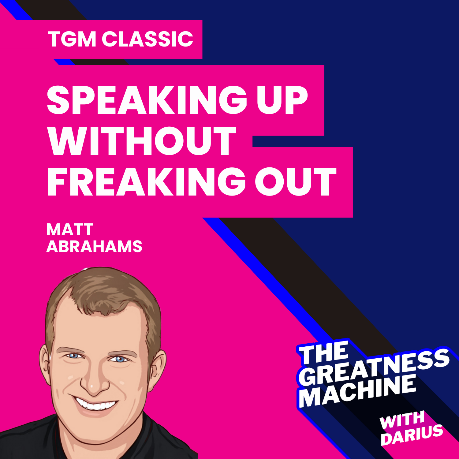 TGM Classic | Matt Abrahams | Speaking Up without Freaking Out episode artwork