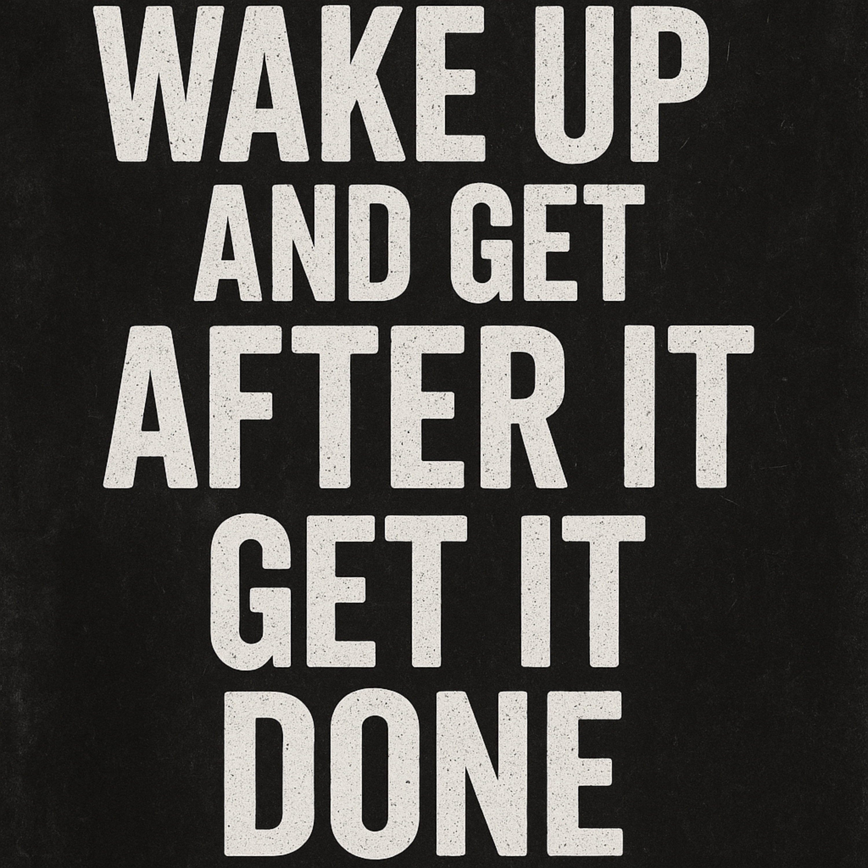 WAKE UP AND GET AFTER IT. GET IT DONE 💥 - Most Powerful Motivational Speech Ever
