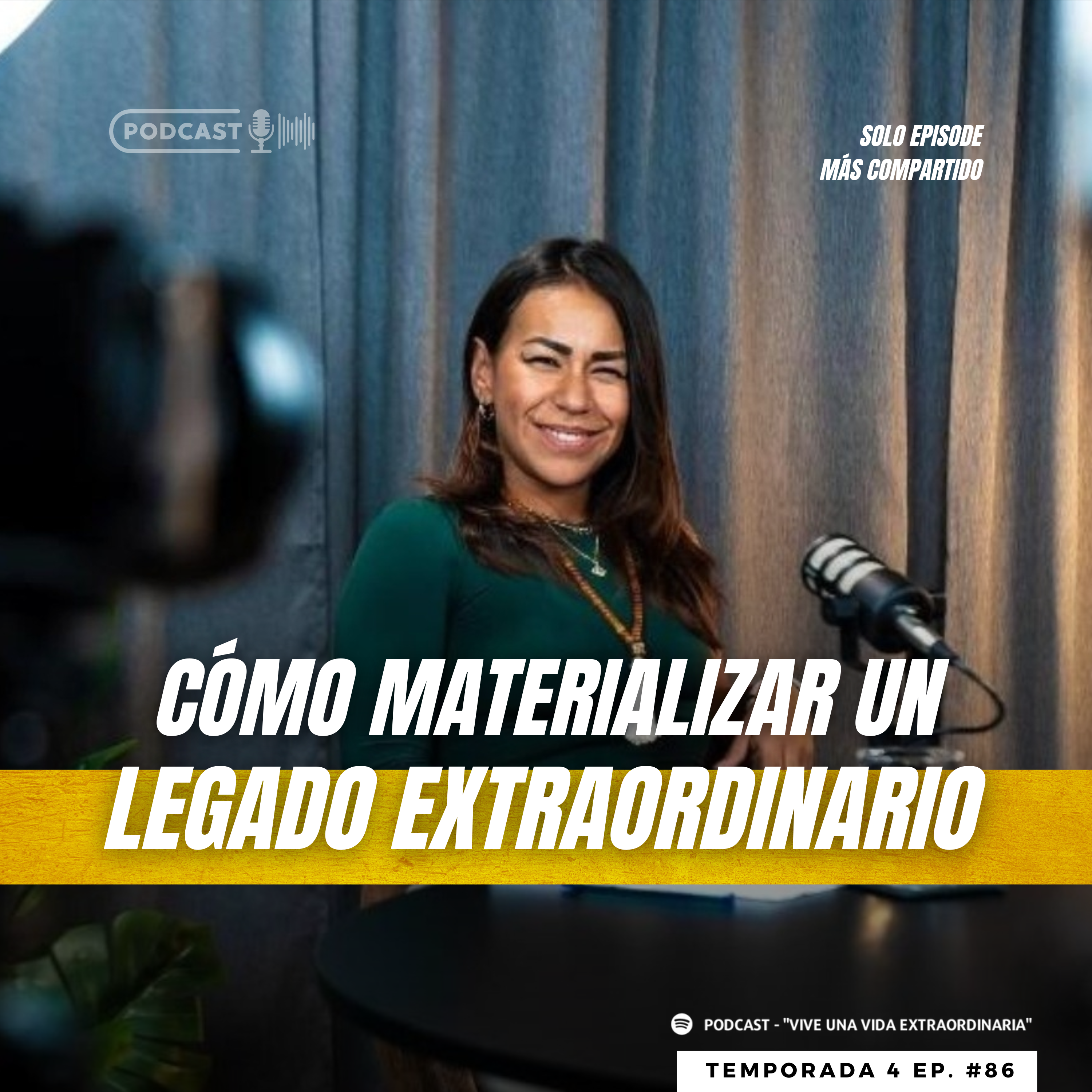 #86 Cómo materializar un legado extraordinario