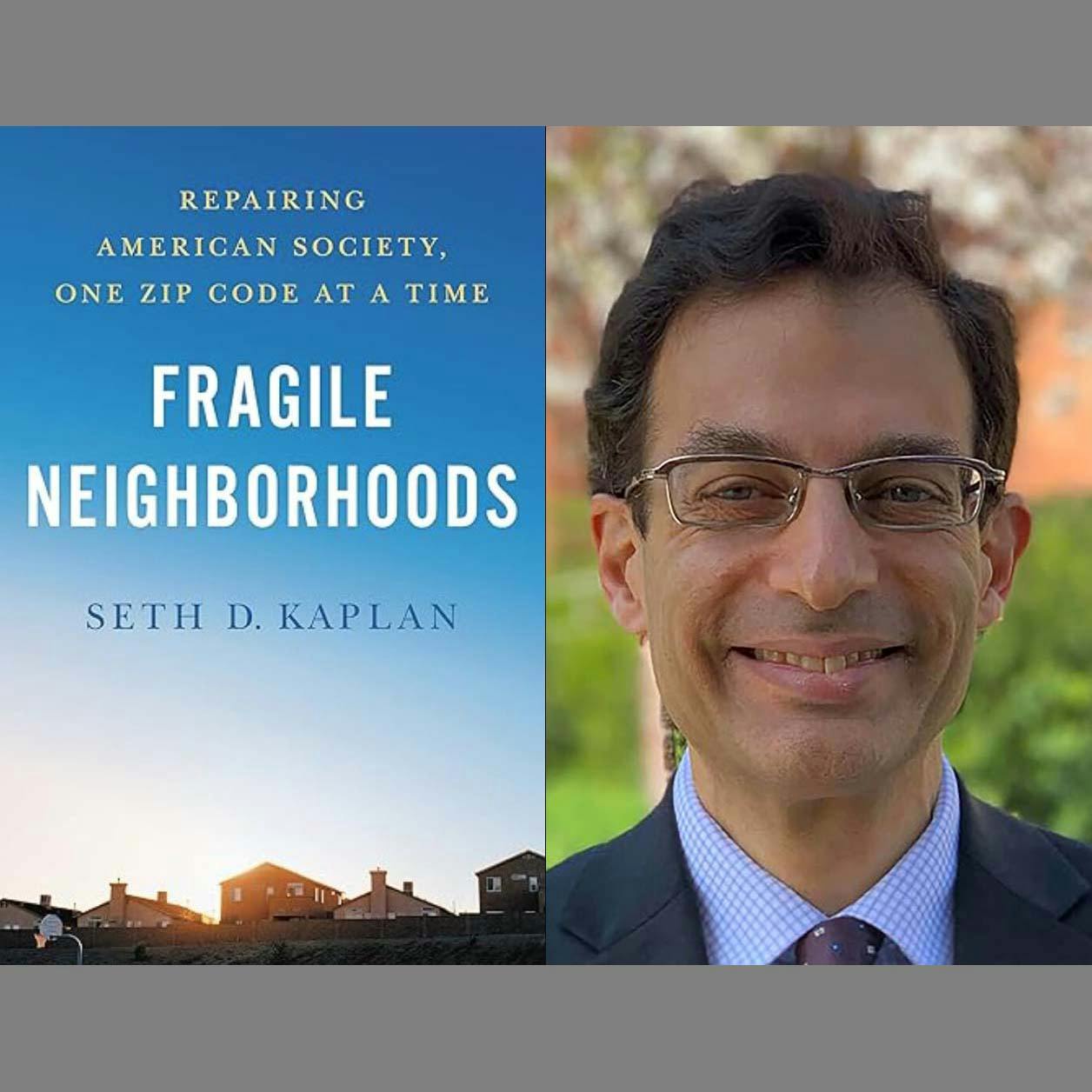 Seth Kaplan on Repairing America’s Fragile Neighborhoods
