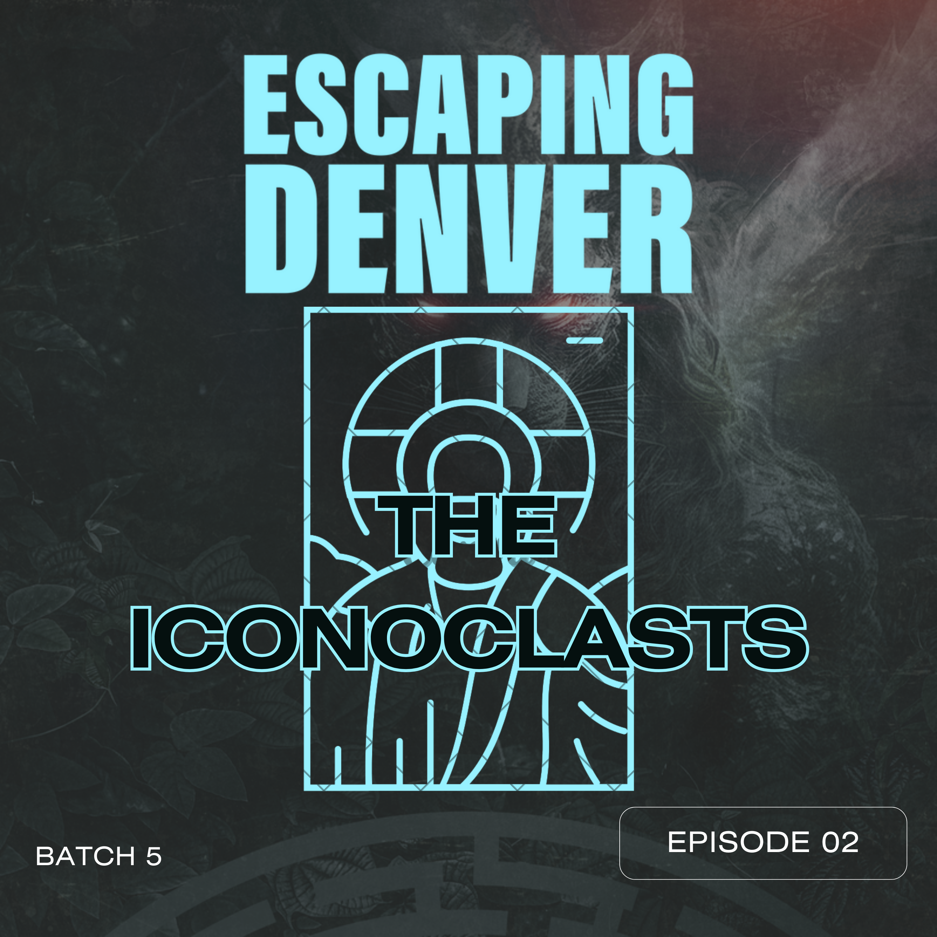 The Iconoclasts | 5.02