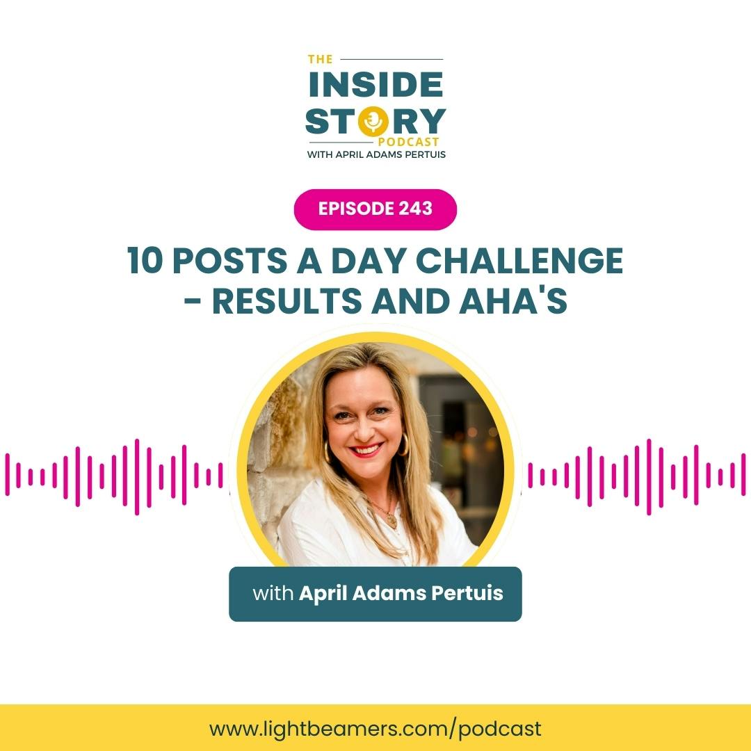 Ep243 – 10 Posts a Day Challenge - Results and Aha's Ep243 – 10 Posts a Day Challenge - Results and Aha's