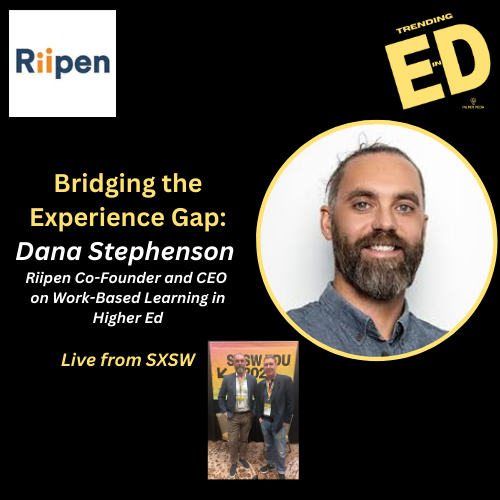 Bridging the Experience Gap: Dana Stephenson on Work-Based Learning and Higher Ed