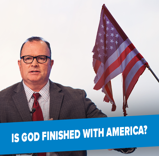 Is God Finished With America?