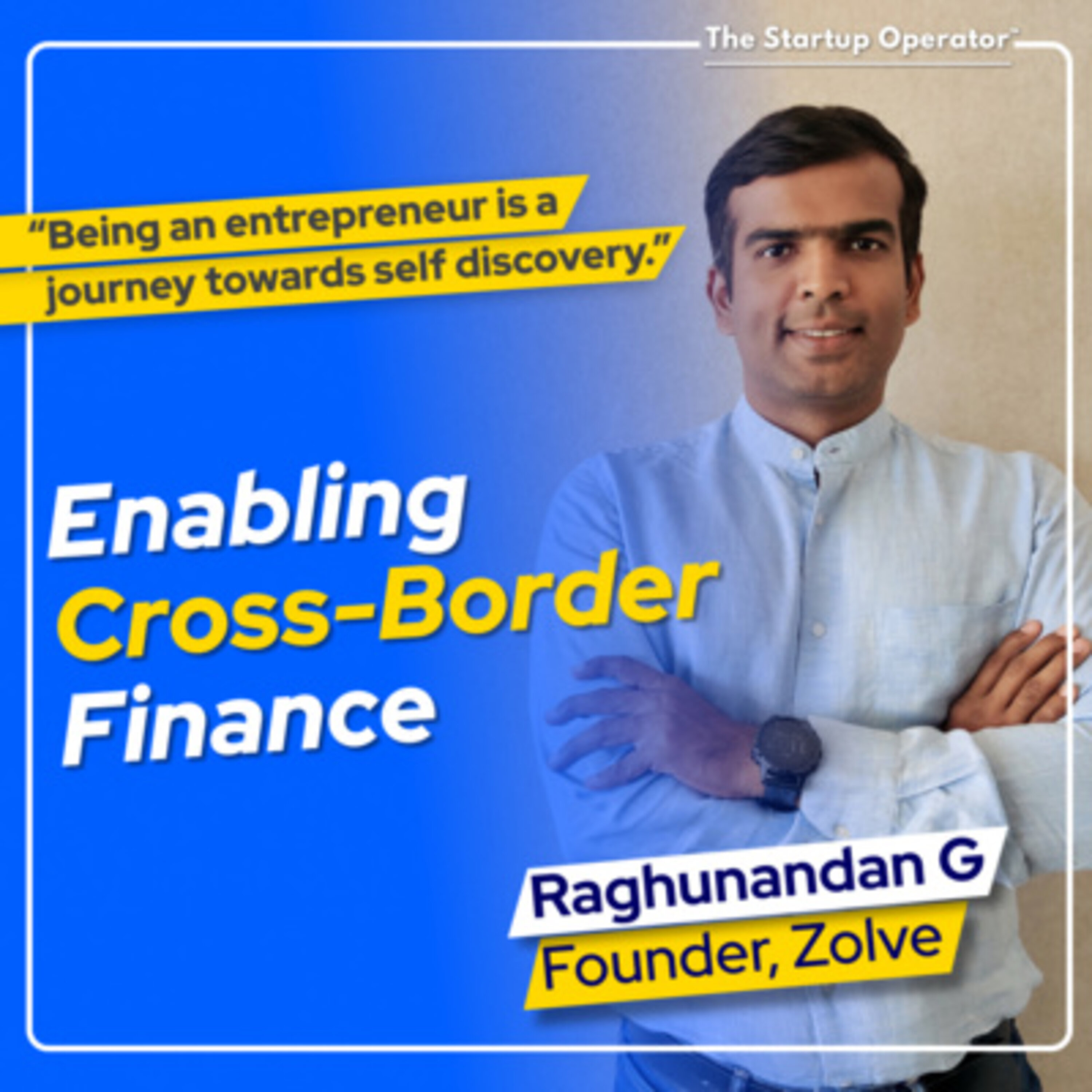 EP 141 : Enabling Cross-border Finance - Raghunandan G (Founder, Zolve) | Fintech | Neo Bank | Building a Global Brand episode artwork