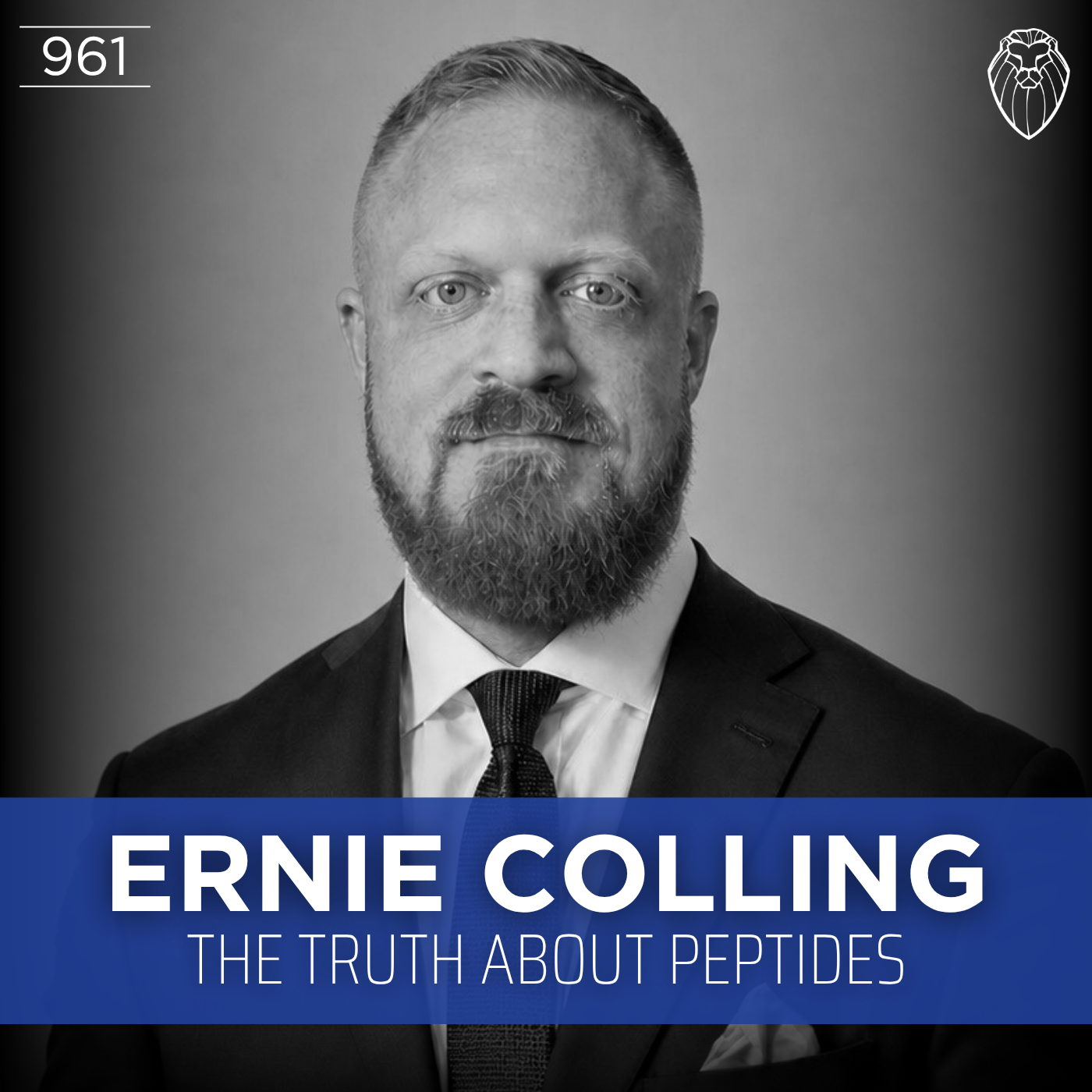 ERNIE COLLING | The Truth About Peptides (Ep. 961)