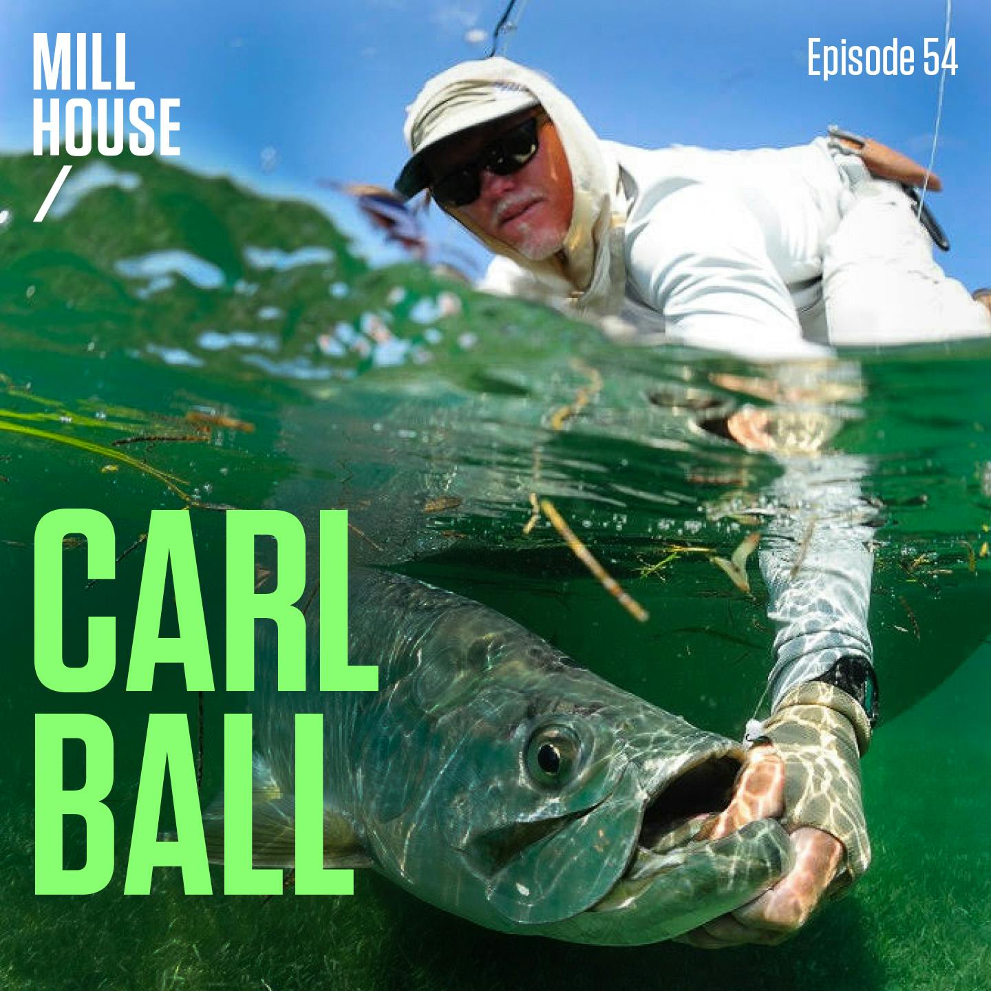 Episode 54: Capt. Carl Ball - AWOL Fishing