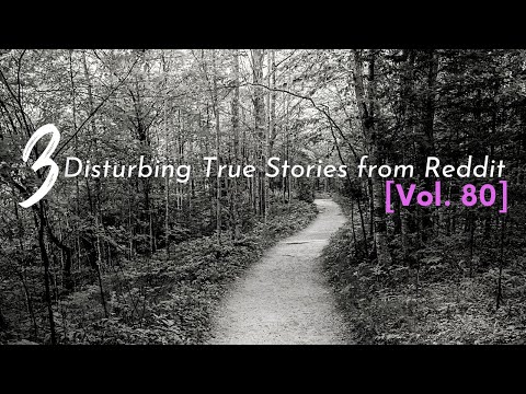 Vol. 80: 3 Disturbing True Stories from Reddit episode artwork