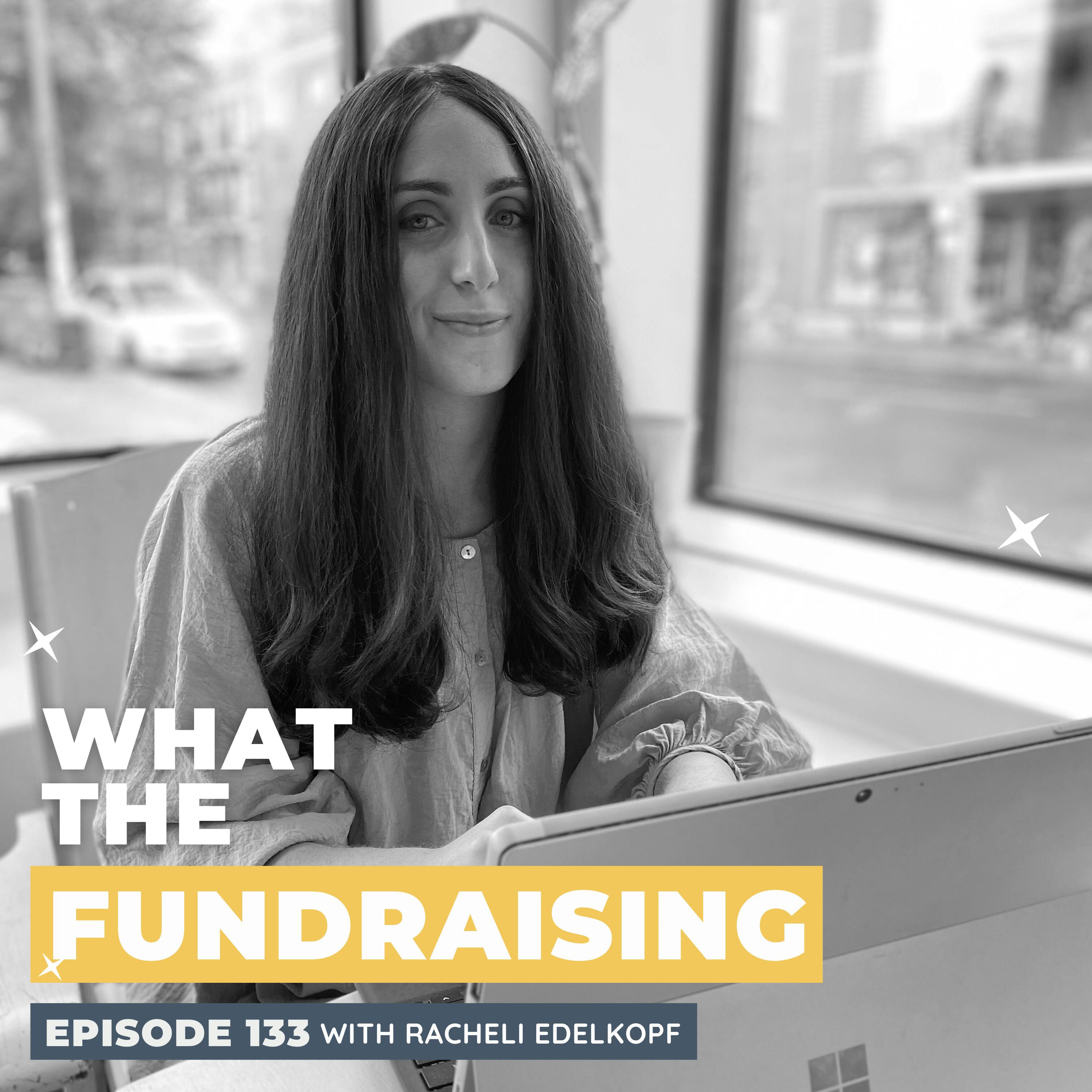 133: Donor Engagement: Building Authentic Connections in Nonprofit Email Marketing with Racheli Edelkopf