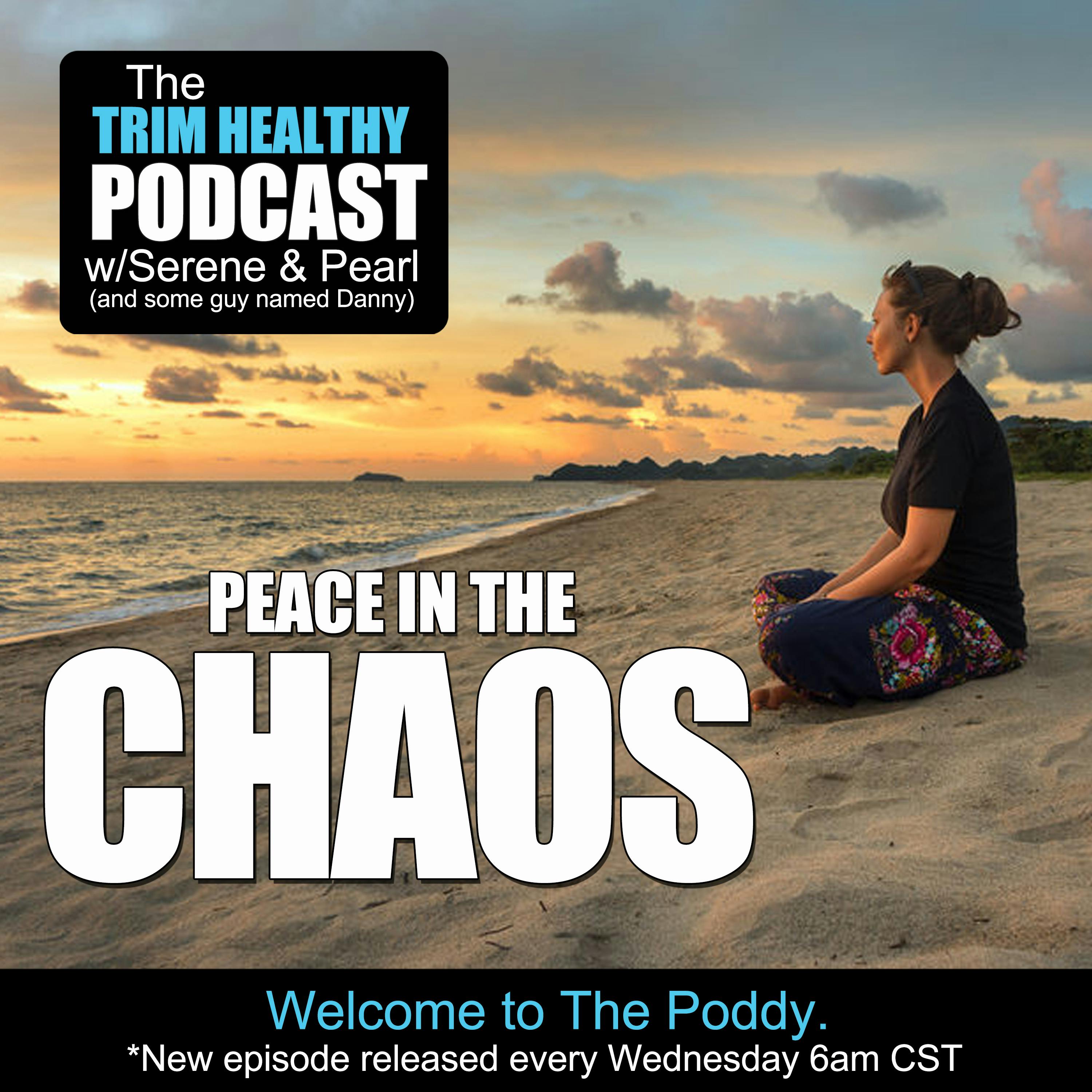 Ep 164: Peace In The Chaos