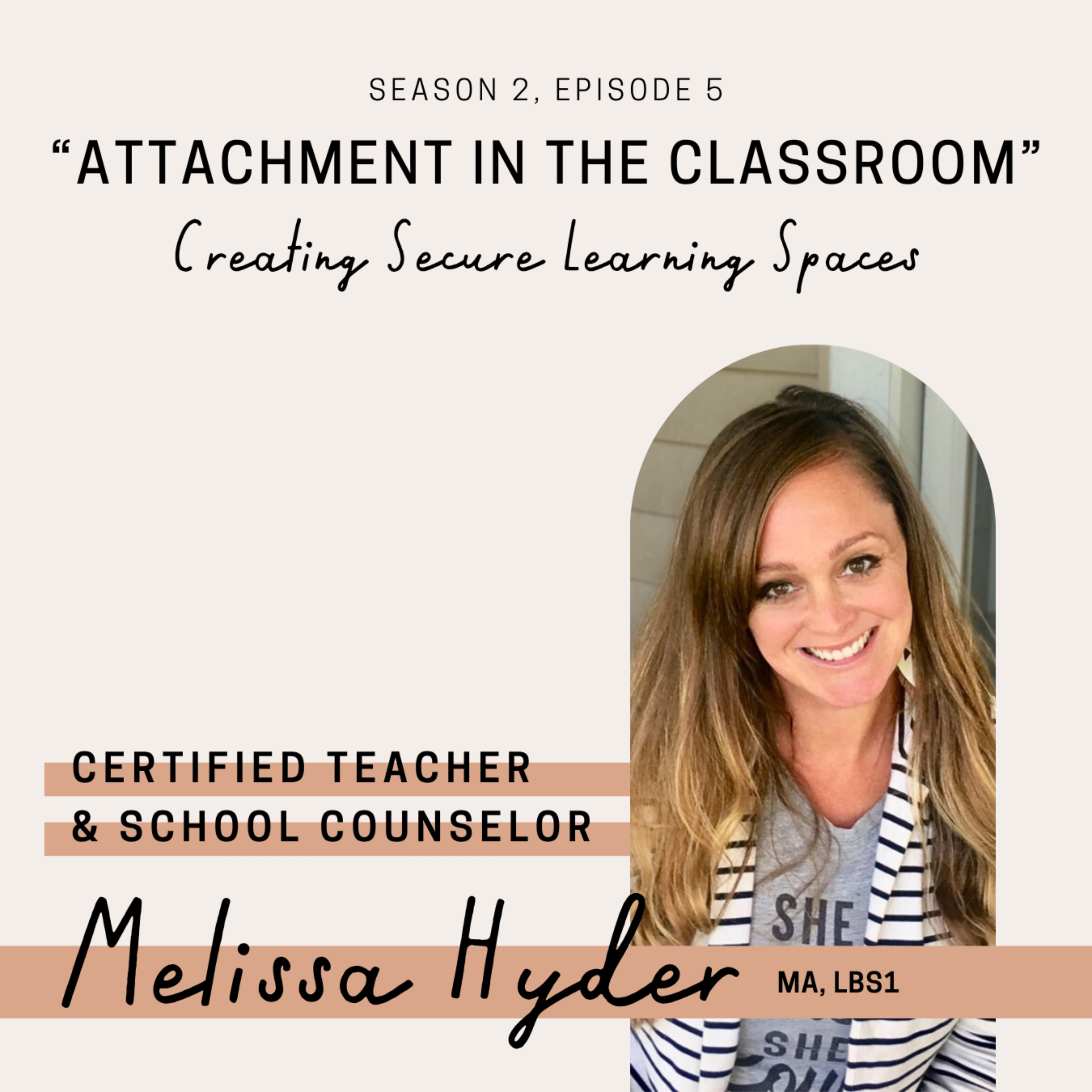 Attachment in the Classroom: Creating Secure Learning Spaces for Insecure Students episode artwork