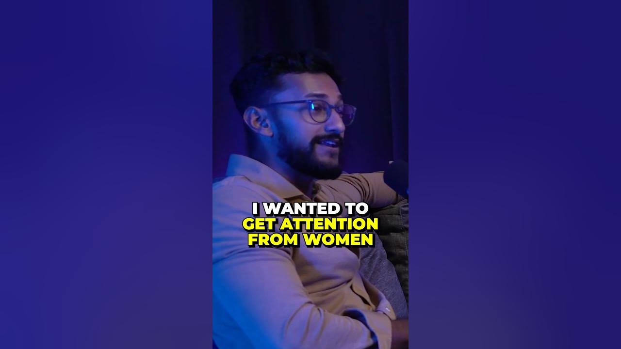 I Got Into Personal Development Because I Wanted Attention From Women | Quazi Johir