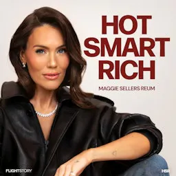 Hot Smart Rich with Maggie Sellers Reum Hot Smart Rich with Maggie Sellers Reum