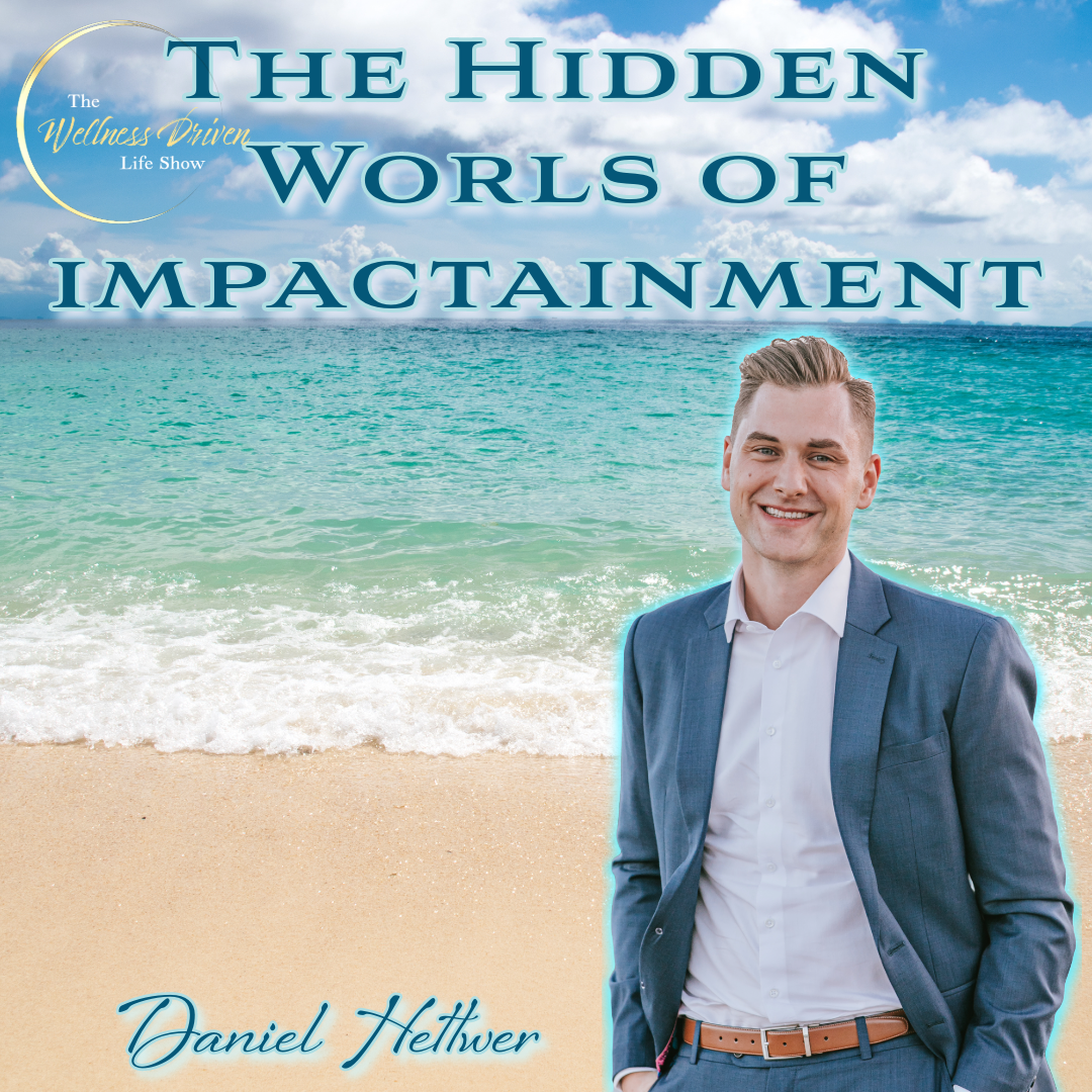 🌊 Deep Dive into Impactainment with Daniel Hettwer: Inspiring Global Change 🌍 episode artwork