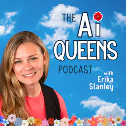 AI Queens: Smart AF AI Tools, Automation, & Business Tips with Erika Stanley