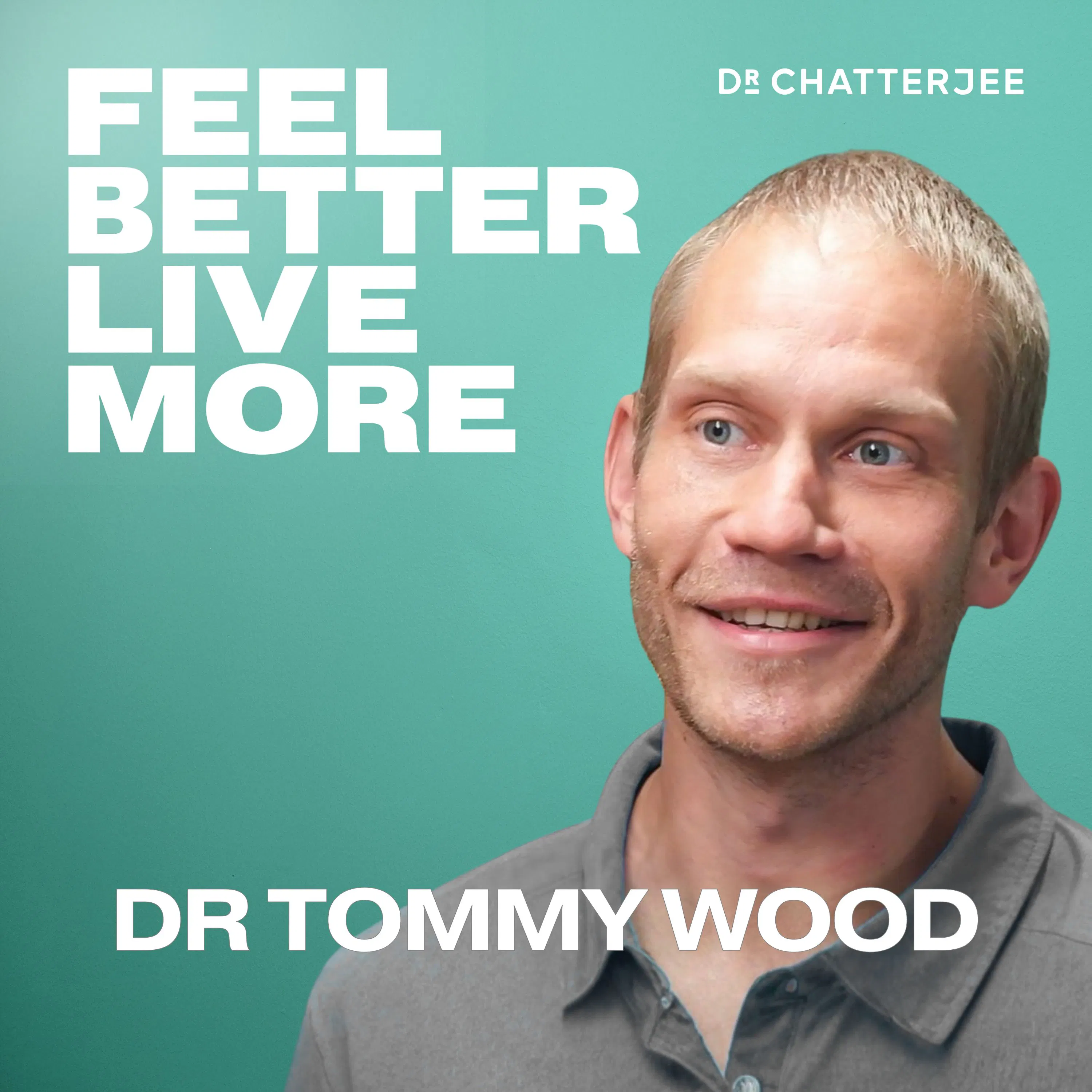 The New Science Of Preventing Dementia: Protect Your Brain, Boost Your Focus, Resist Cognitive Decline with Dr Tommy Wood #638 — Feel Better, Live More with Dr Rangan Chatterjee cover