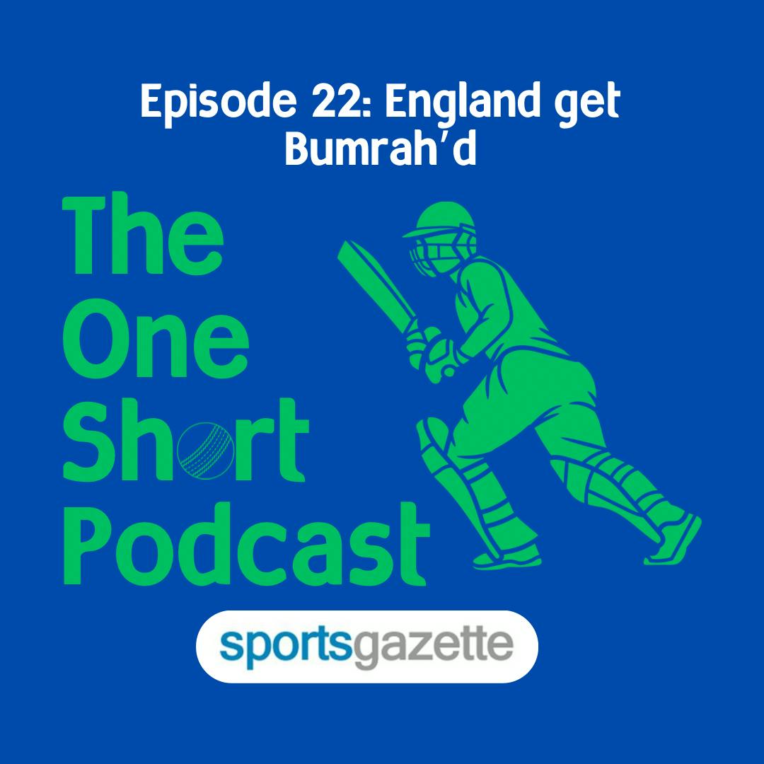22. England get Bumrah'd - Second Test IND v ENG Review