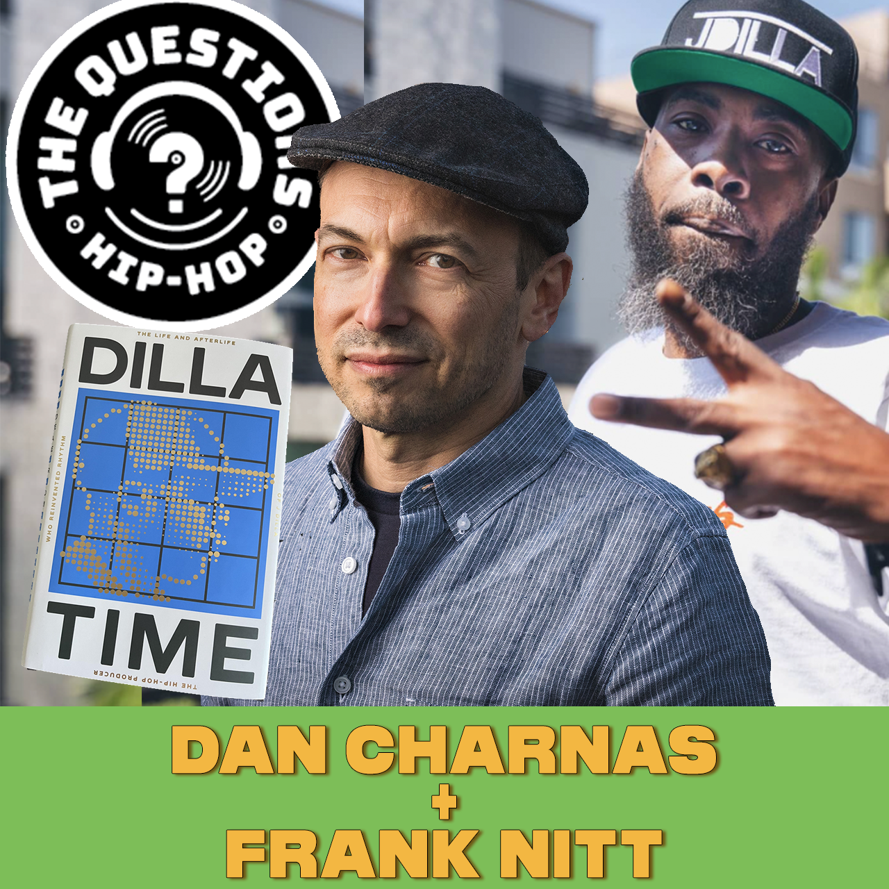 DILLA TIME with Dan Charnas and Frank Nitt