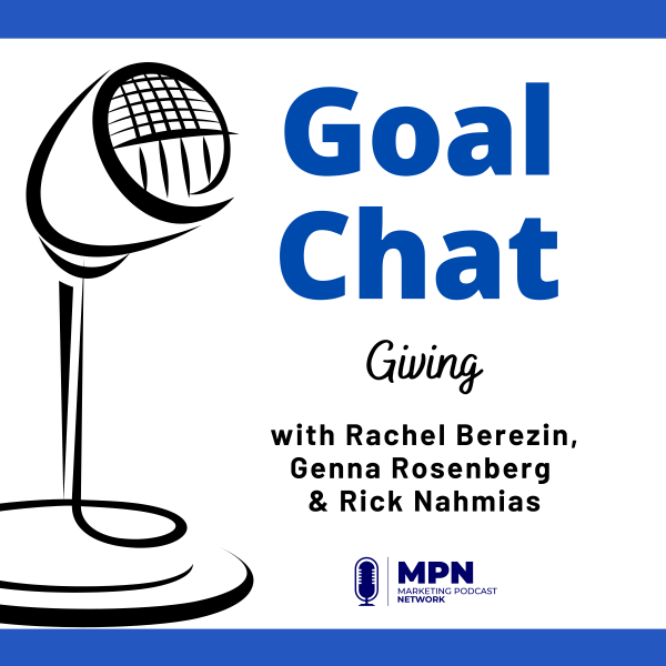 Giving with Rachel Berezin, Genna Rosenberg & Rick Nahmias #544