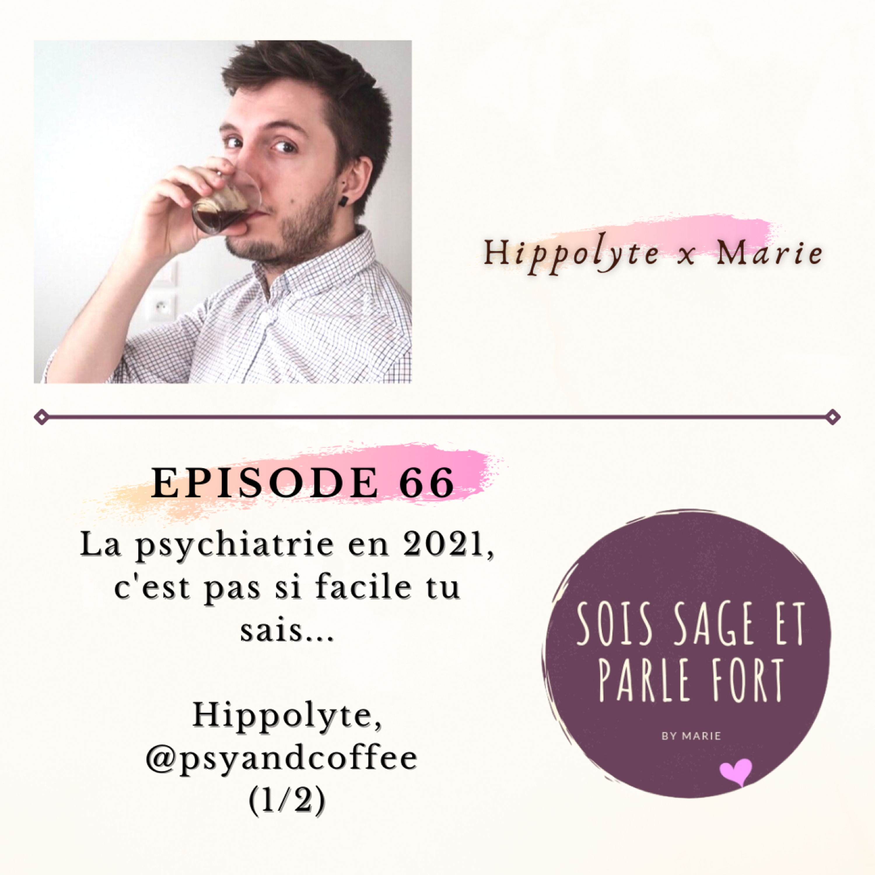 La psychiatrie en 2021 : c'est pas si facile tu sais ! Avec Hippolyte @psyandcoffee (1/2)