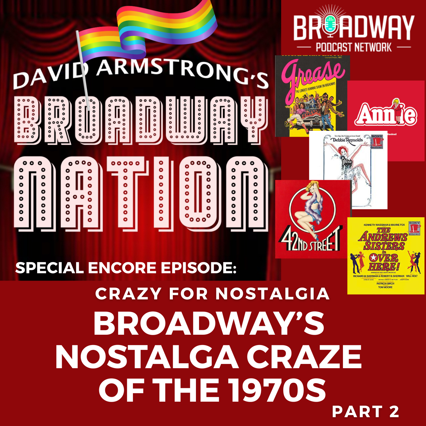 CRAZY FOR NOSTALGIA! — BROADWAY'S NOSTALGIA CRAZE OF THE 1970s, Part 2.