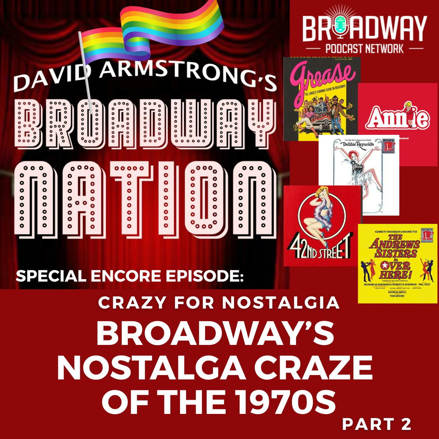 CRAZY FOR NOSTALGIA! — BROADWAY'S NOSTALGIA CRAZE OF THE 1970s, Part 2. CRAZY FOR NOSTALGIA! — BROADWAY'S NOSTALGIA CRAZE OF THE 1970s, Part 2.