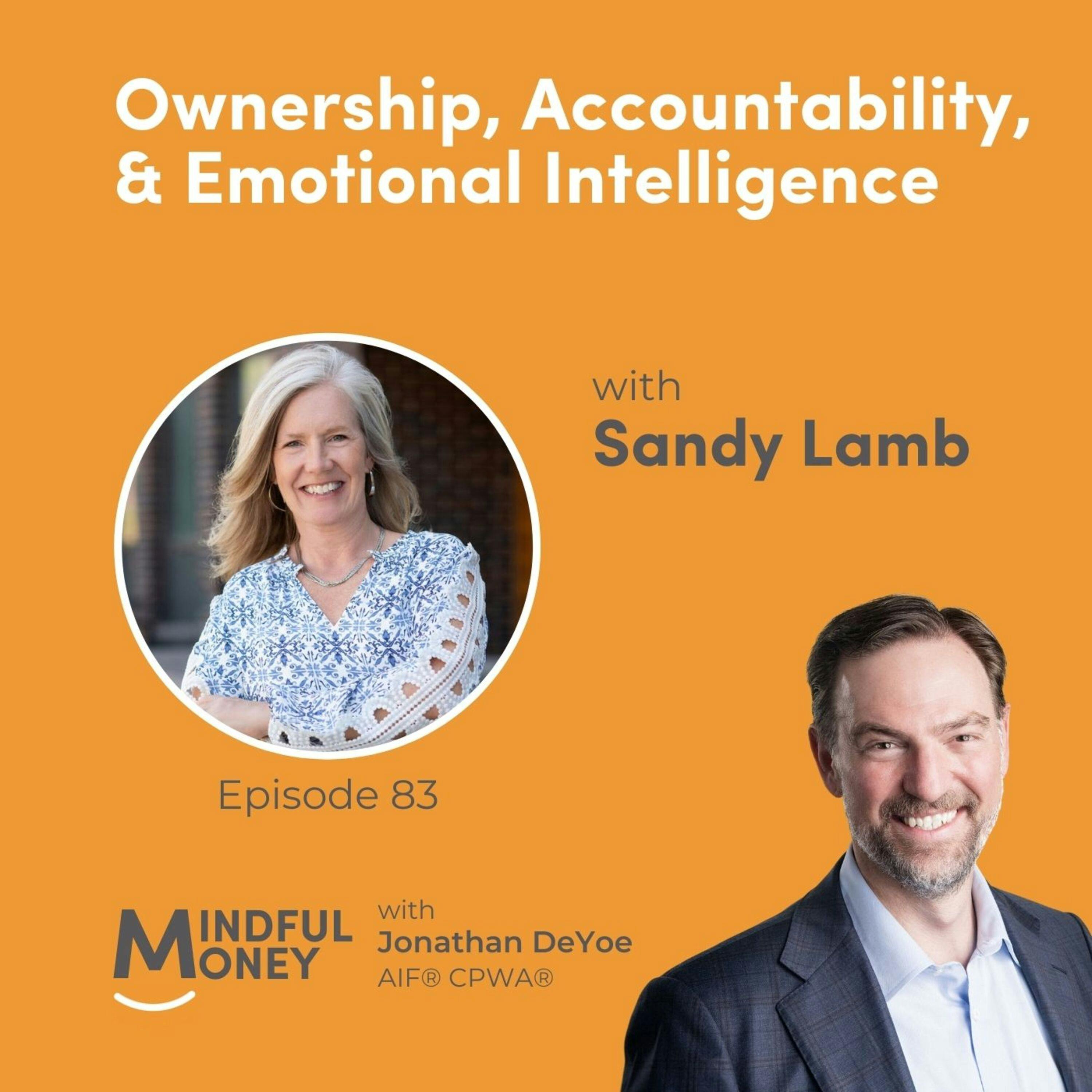 083: Sandy Lamb - Ownership, Accountability, & Emotional Intelligence 083: Sandy Lamb - Ownership, Accountability, & Emotional Intelligence