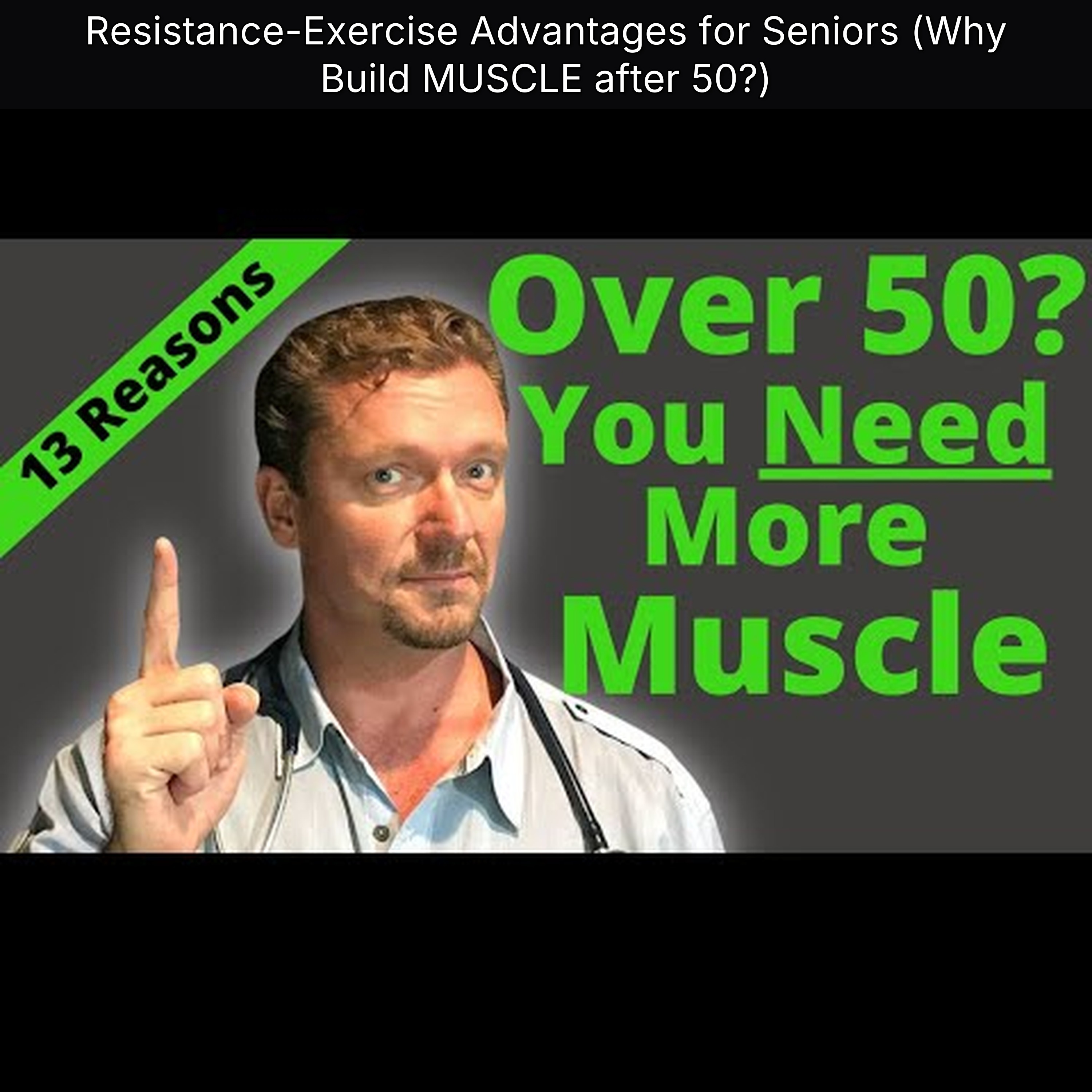 Resistance-Exercise Advantages for Seniors (Why Build MUSCLE after 50?)