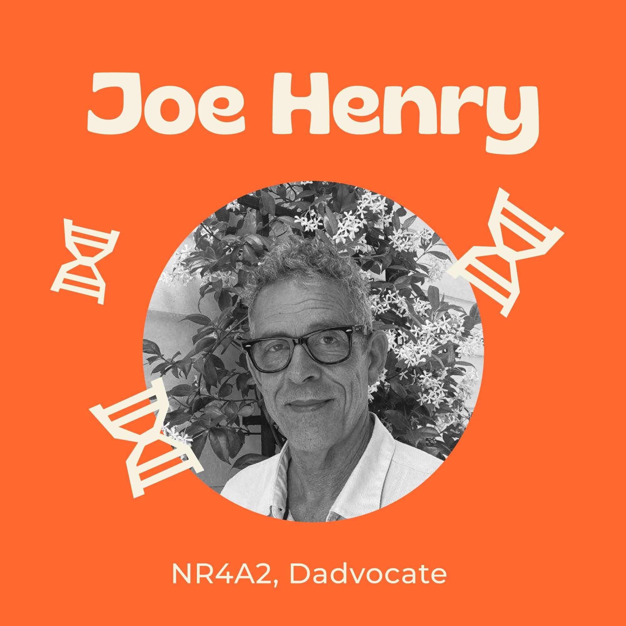 Anecdotes From a Rare Disease Dad of an Adult Son with NR4A2 with Joe Henry episode artwork