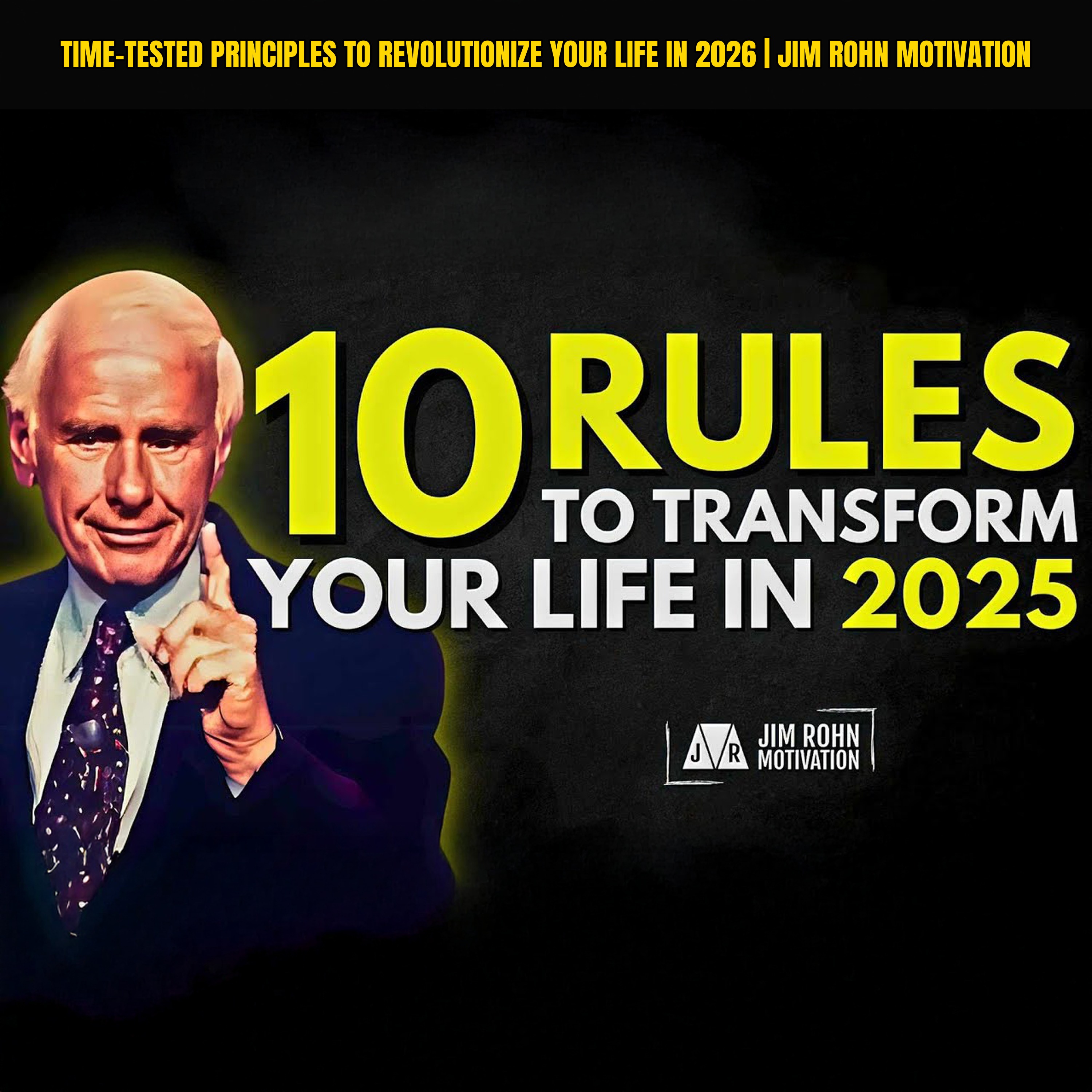Time-Tested Principles to Revolutionize Your Life in 2026 | Jim Rohn Motivation