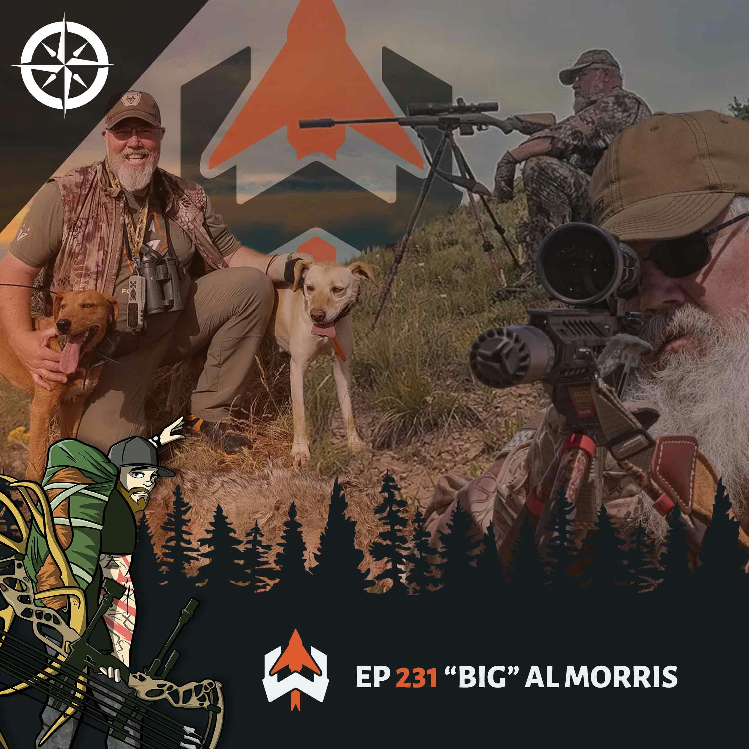 Ep 231 - “Big” Al Morris: Everything You Need to Know About Coyote Hunting