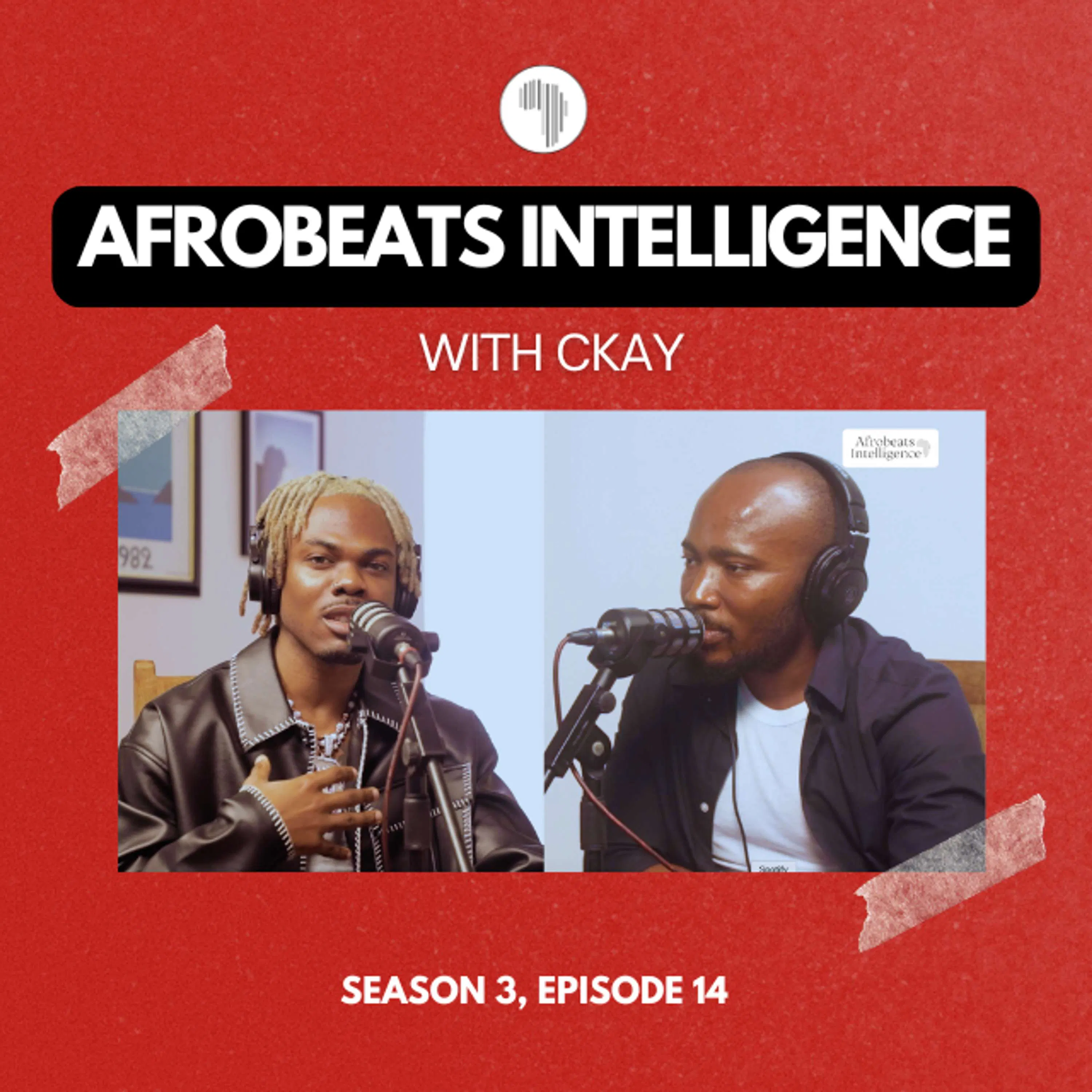 S3E14: CKay's EMOTIONS – Love, Loss, and Highlife episode artwork
