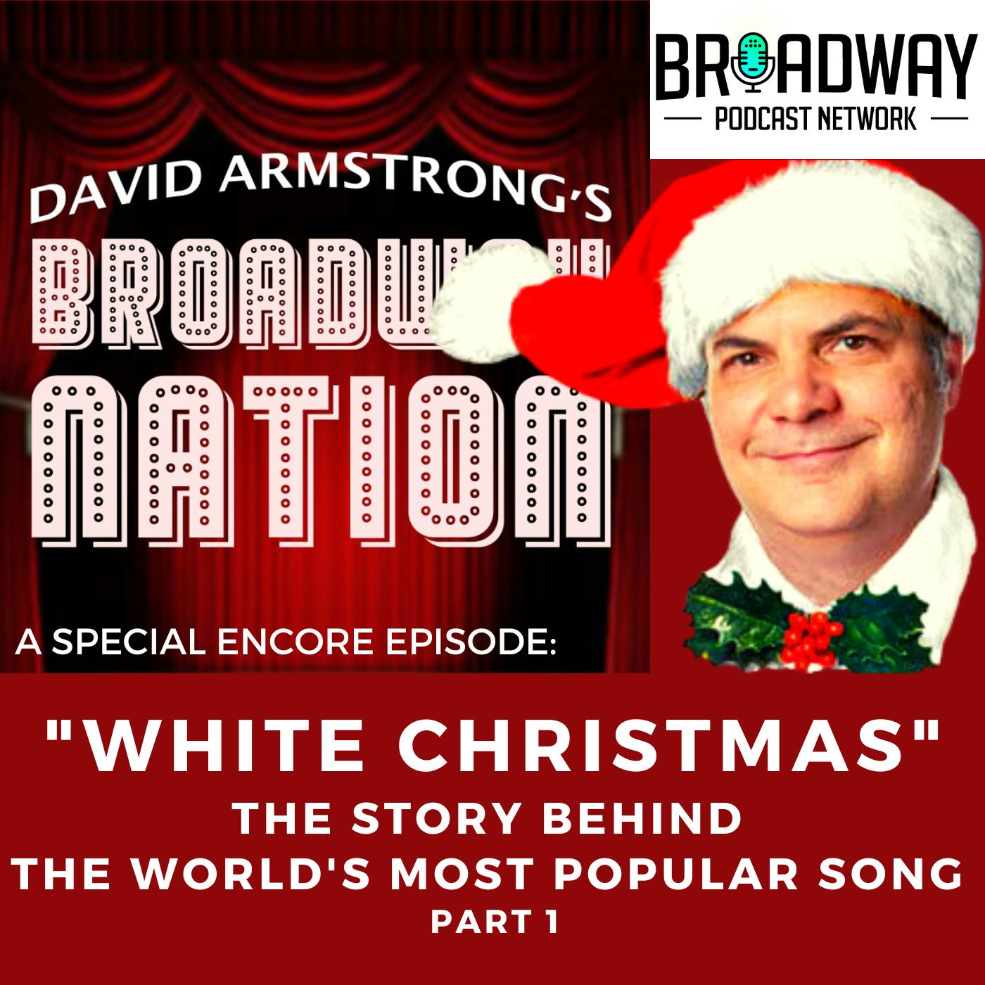 Special Encore Episode: The Story Behind White Christmas, part 1