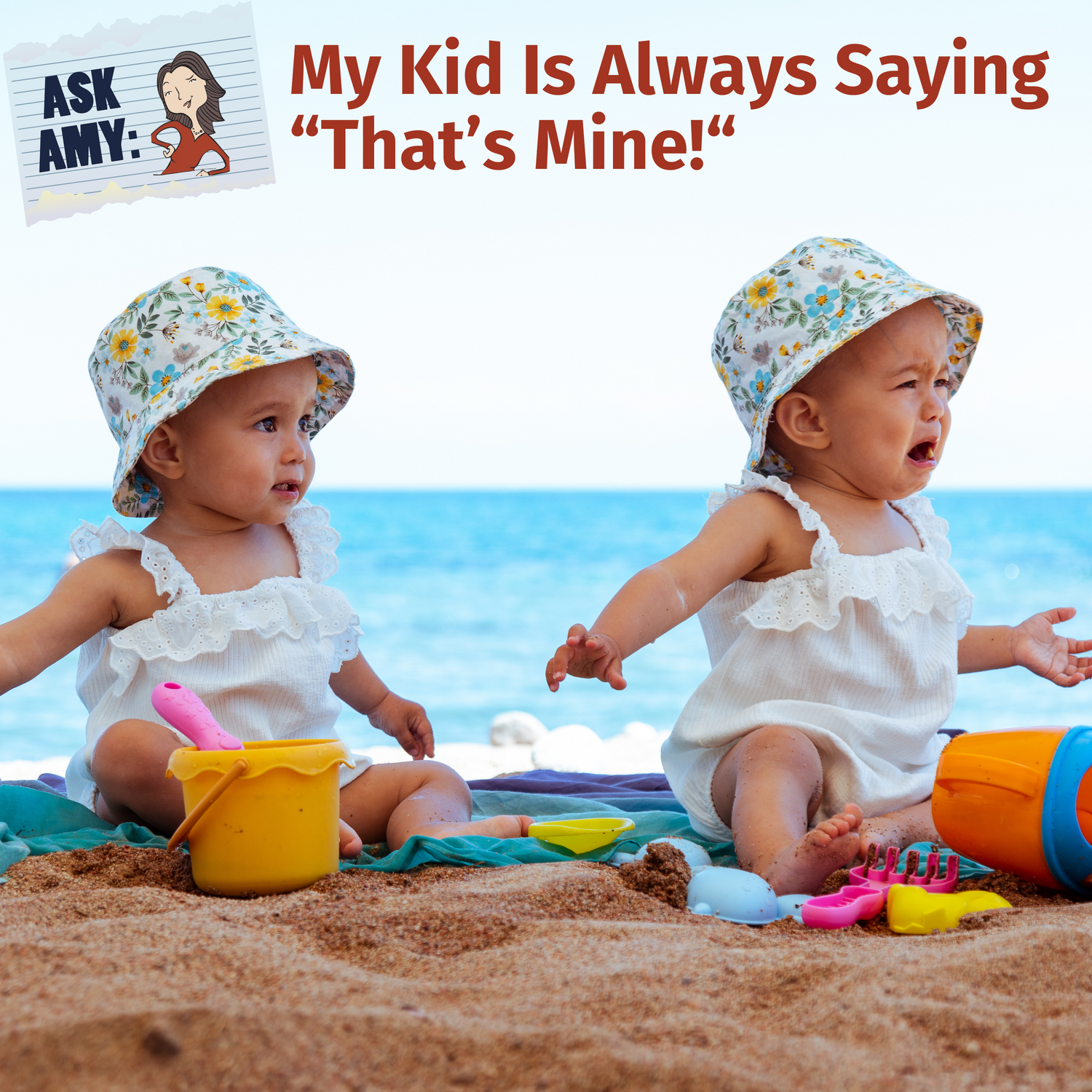 Ask Amy: My Kid Is Always Saying "That's Mine!"