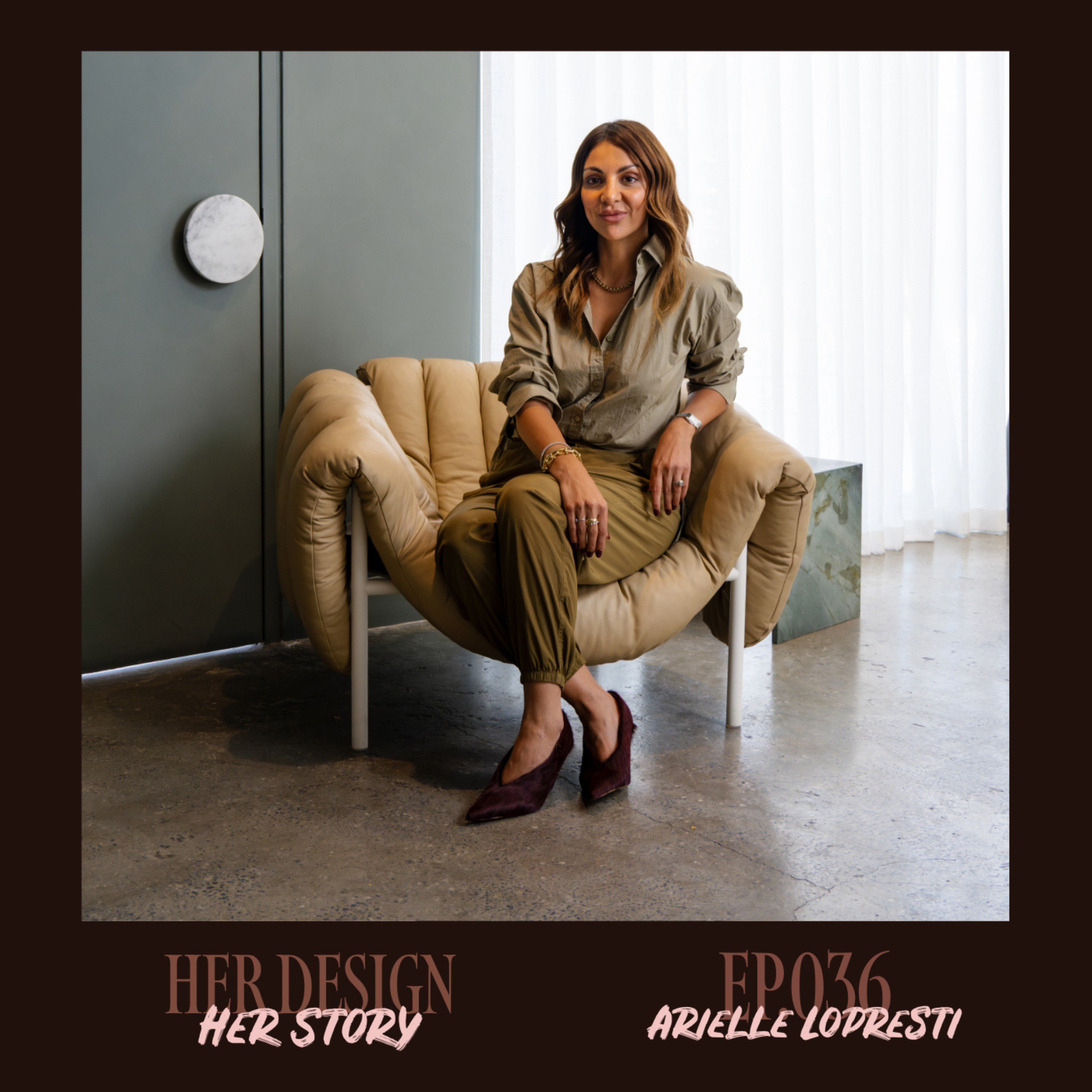 Ep. 036 - Arielle Lopresti