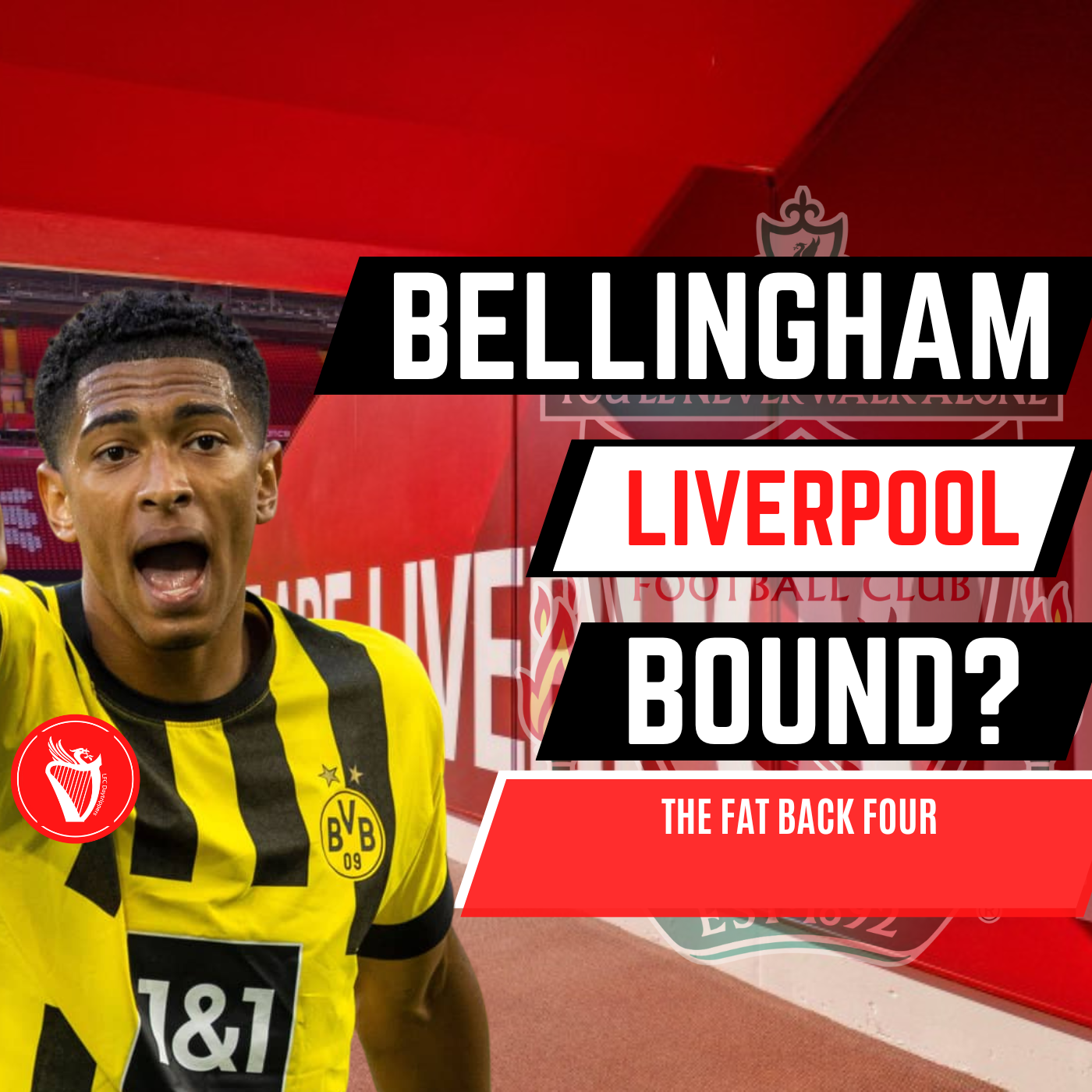 Bellingham Liverpool Bound ? | The Fat Back Four episode artwork