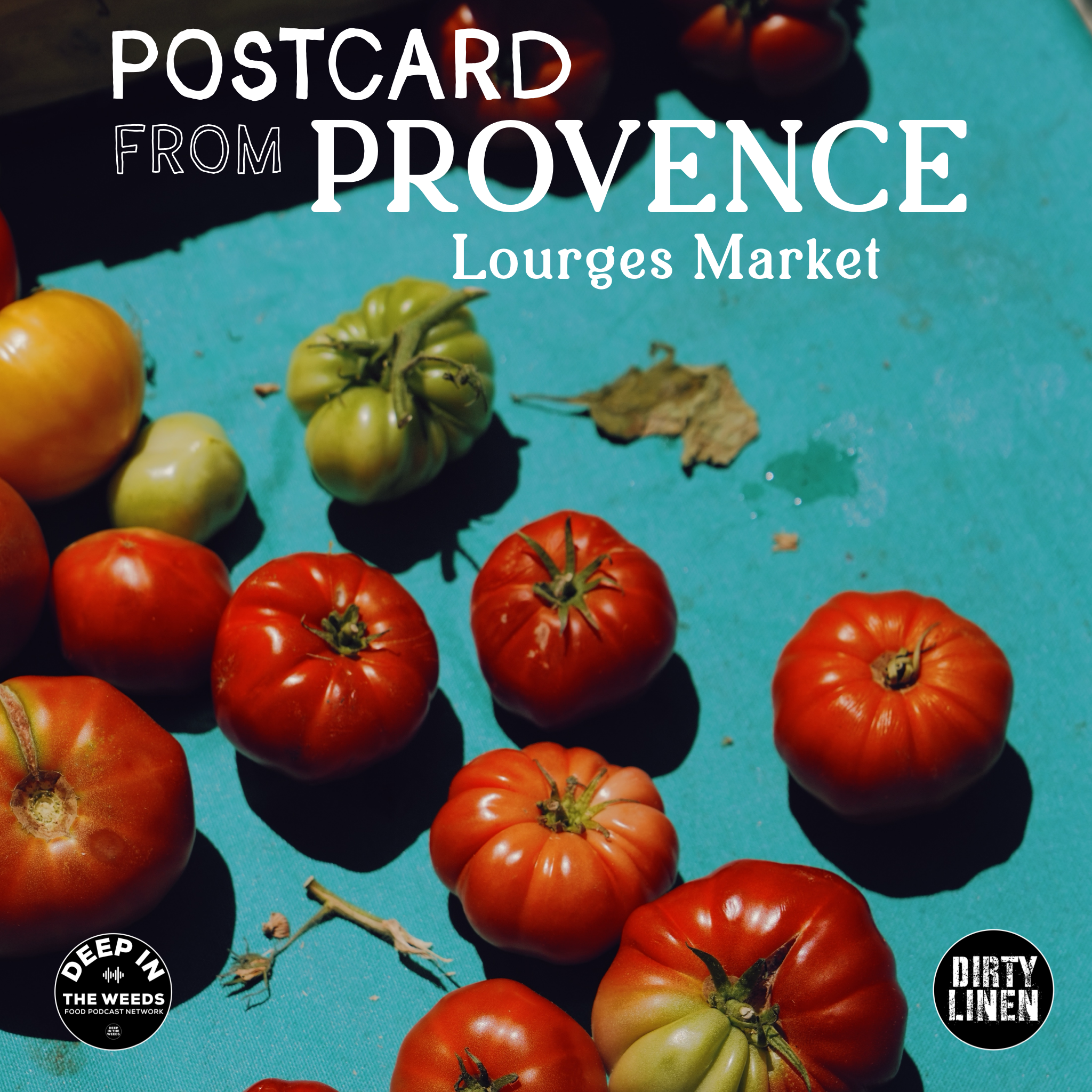 Postcard from Provence (Lourges Market)  Special Episode with Dani Valent