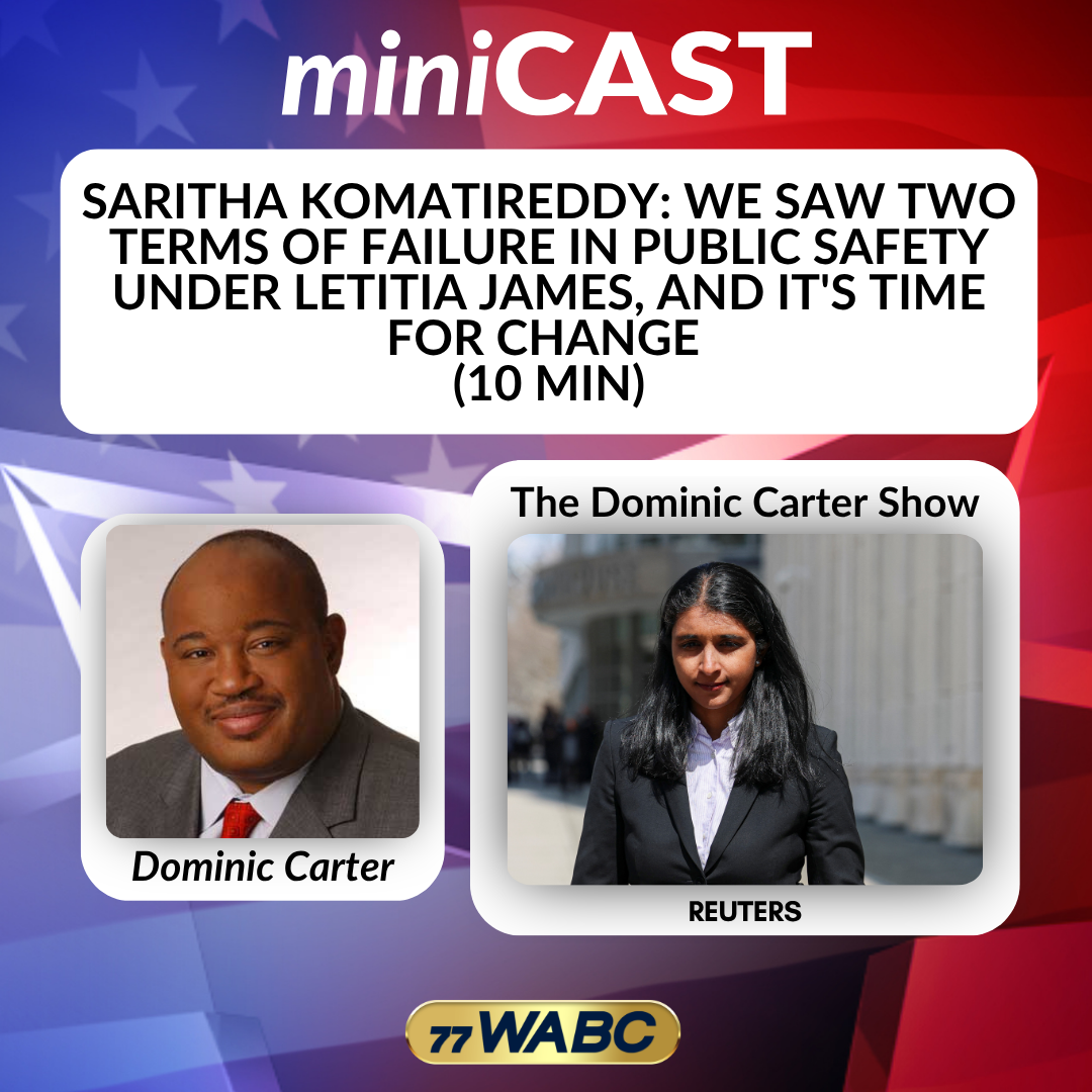 Saritha Komatireddy: We Saw Two Terms of Failure in Public Safety Under Letitia James, and It's Time for Change (10 min) episode artwork