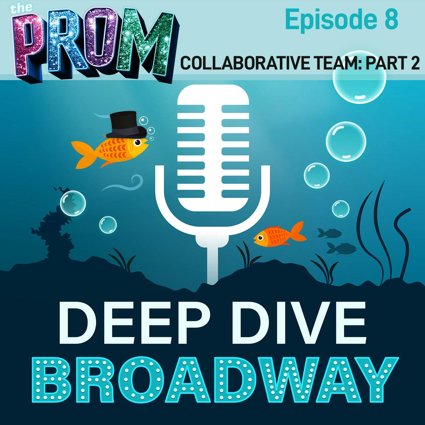 #8 - THE PROM (Collaborative Team): Barry is going to podcast (Part 2)