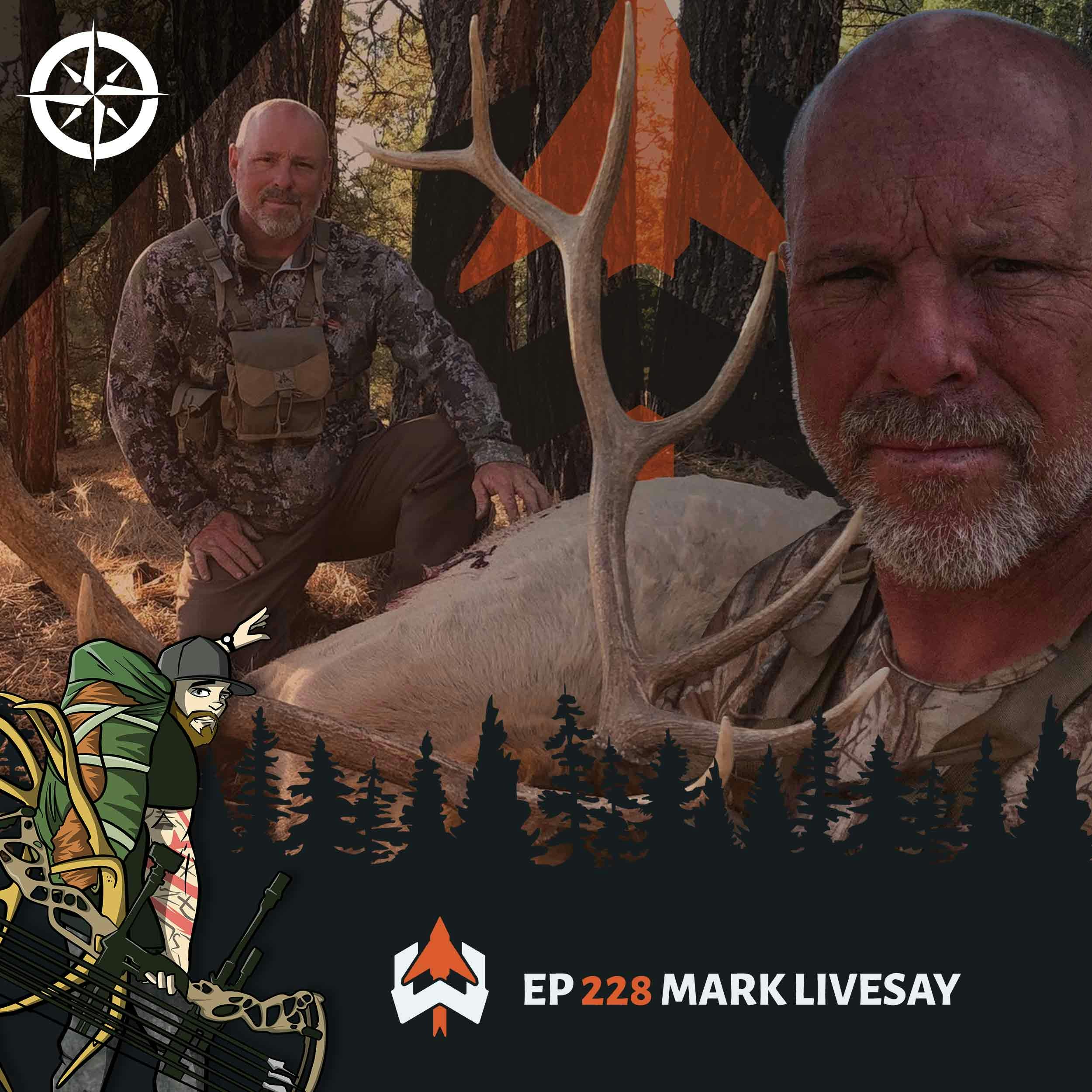 Ep 228 - Mark Livesay: Elk Scouting Strategies