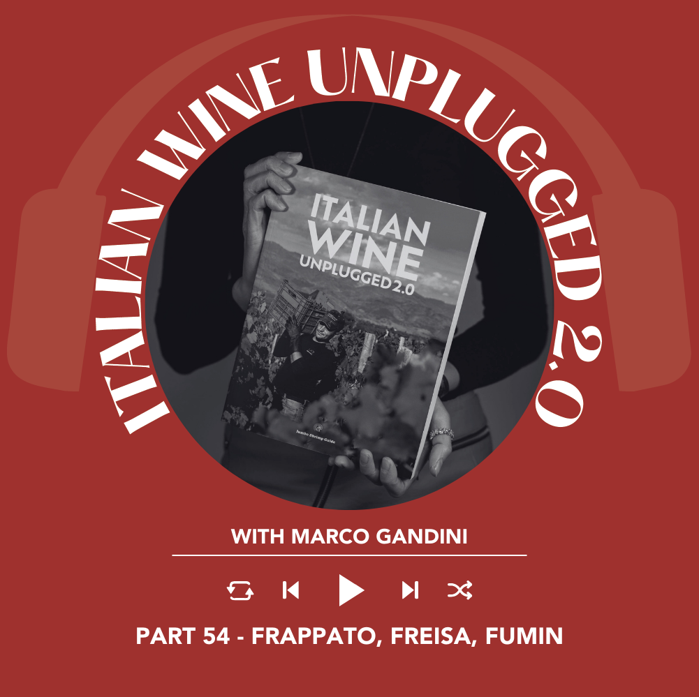Marco Gandini Narrates Pt. 54 | Italian Wine Unplugged 2.0